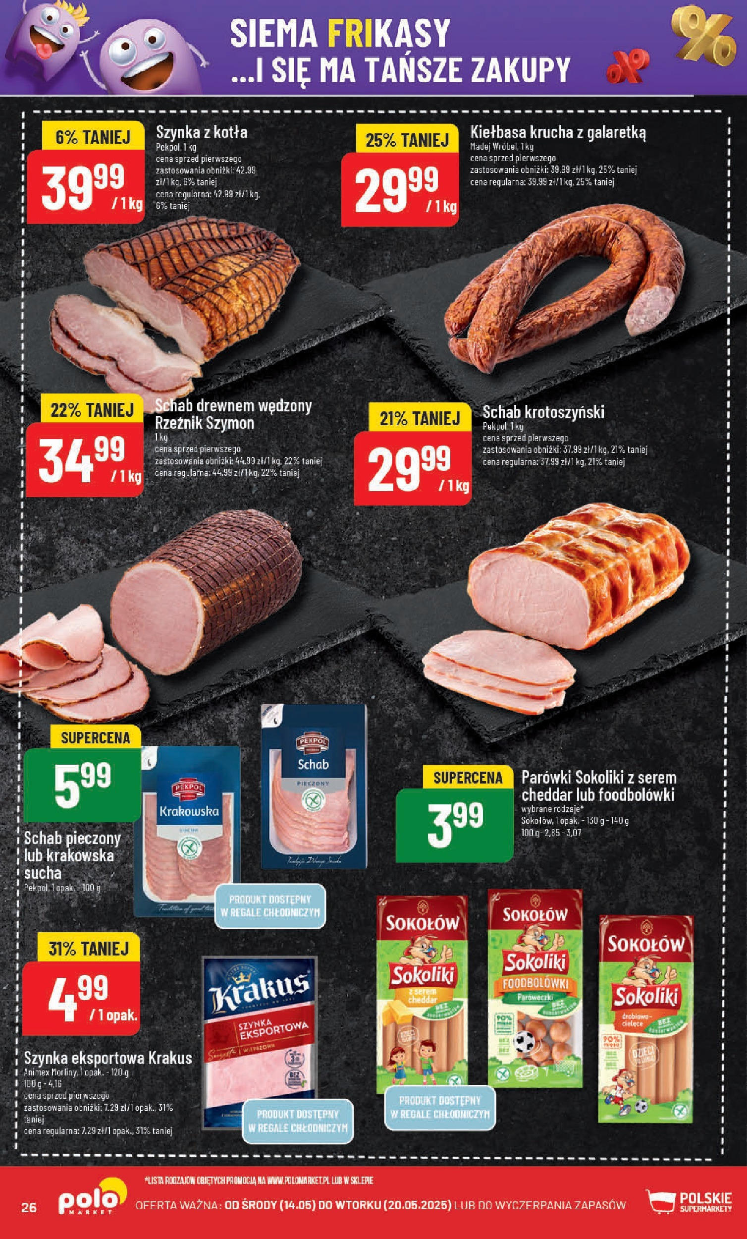 POLOmarket gazetka od jutra (14.05.2025) | Nowa PDF | Strona: 26 | Produkty: Galaretka, Par贸wki sokoliki, Par贸wki, Cheddar POLOmarket gazetka od jutra (14.05.2025) - Nowa PDF | Strona: 26 | Produkty: Galaretka, Par贸wki sokoliki, Par贸wki, Cheddar