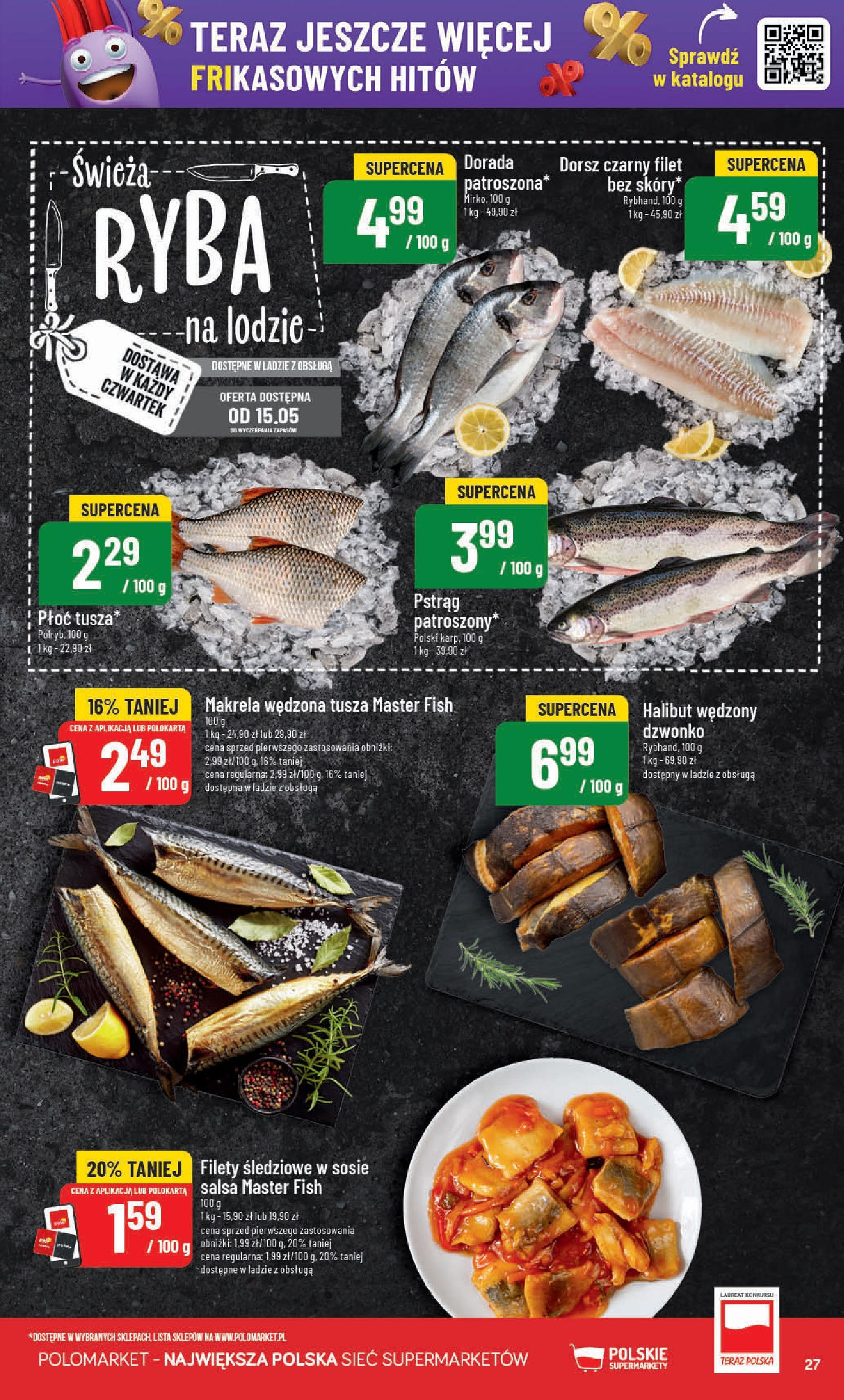 POLOmarket gazetka od jutra (14.05.2025) | Nowa PDF | Strona: 27 | Produkty: Pstr膮g, Makrela, Dorada, Ryba POLOmarket gazetka od jutra (14.05.2025) - Nowa PDF | Strona: 27 | Produkty: Pstr膮g, Makrela, Dorada, Ryba