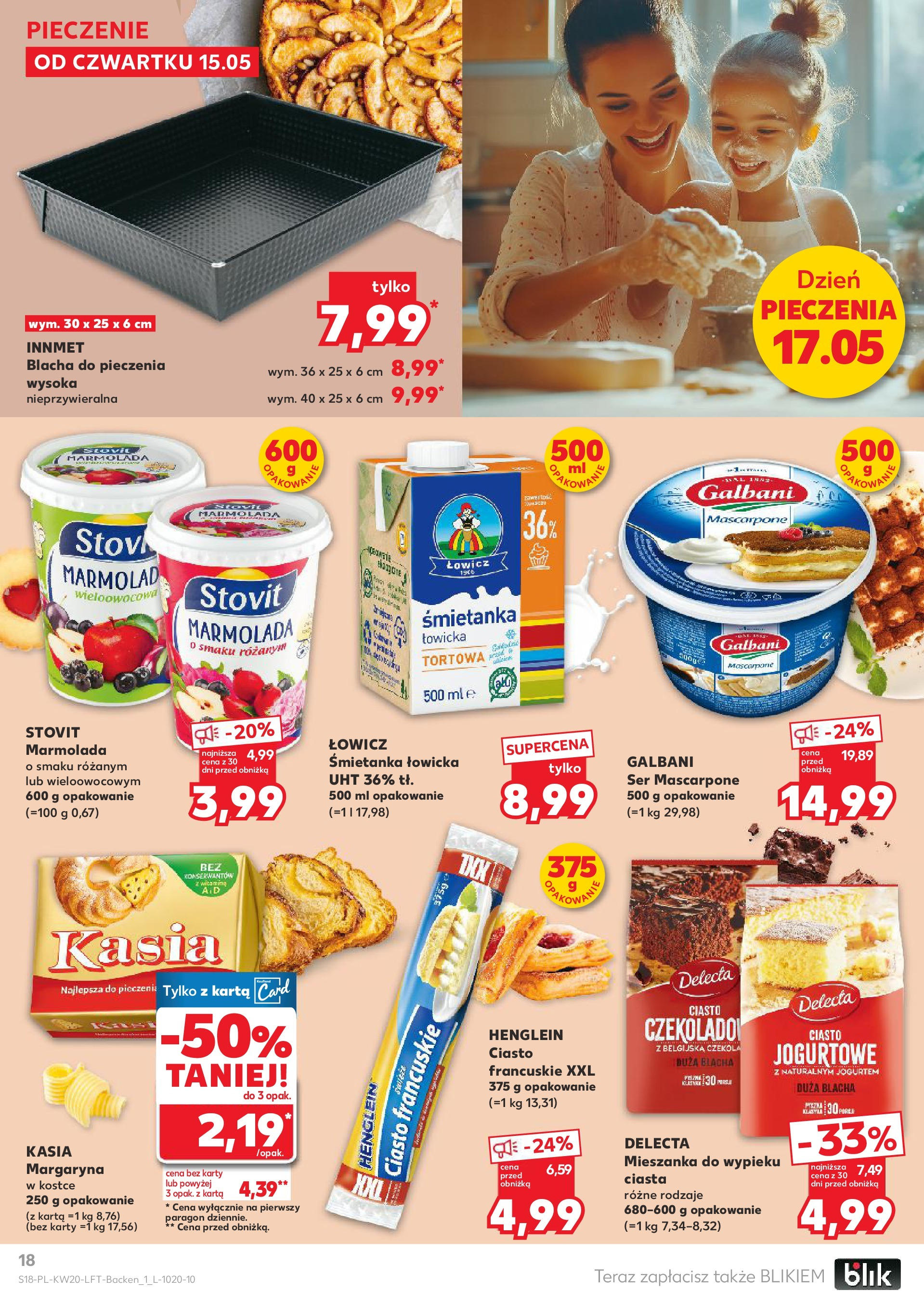 Kaufland gazetka (15.05.2025) - od jutra | Strona: 18 | Produkty: Karta, Ciasto francuskie XXL, Ciasto francuskie, Mascarpone Kaufland gazetka od 15.05.2025 - od jutra PDF | Strona: 18 | Produkty: Karta, Ciasto francuskie XXL, Ciasto francuskie, Mascarpone