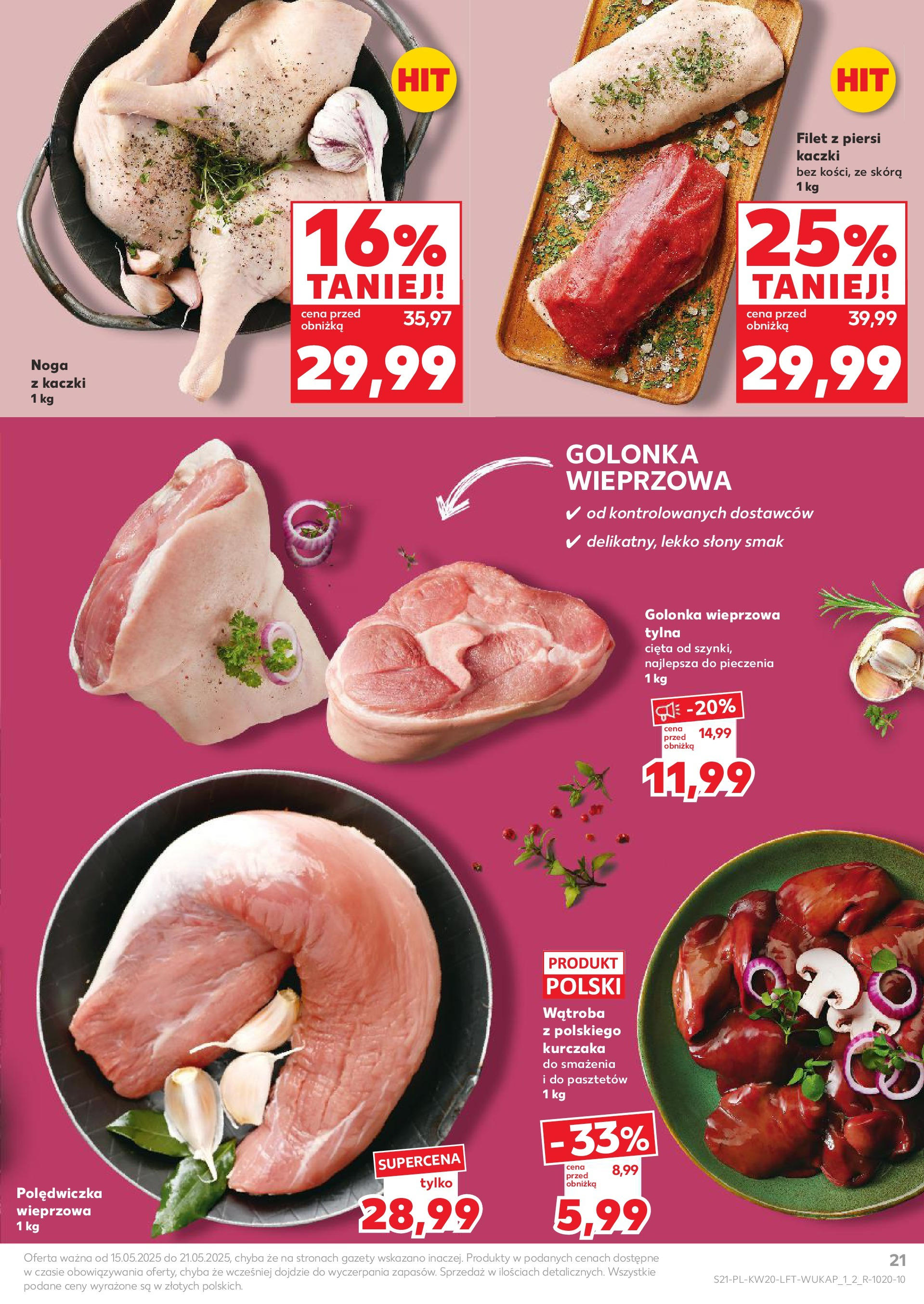 Kaufland gazetka (15.05.2025) - od jutra | Strona: 21 | Produkty: Piersi, Polędwiczka wieprzowa, Golonka wieprzowa, Noga z kaczki Kaufland gazetka od 15.05.2025 - od jutra PDF | Strona: 21 | Produkty: Piersi, Polędwiczka wieprzowa, Golonka wieprzowa, Noga z kaczki
