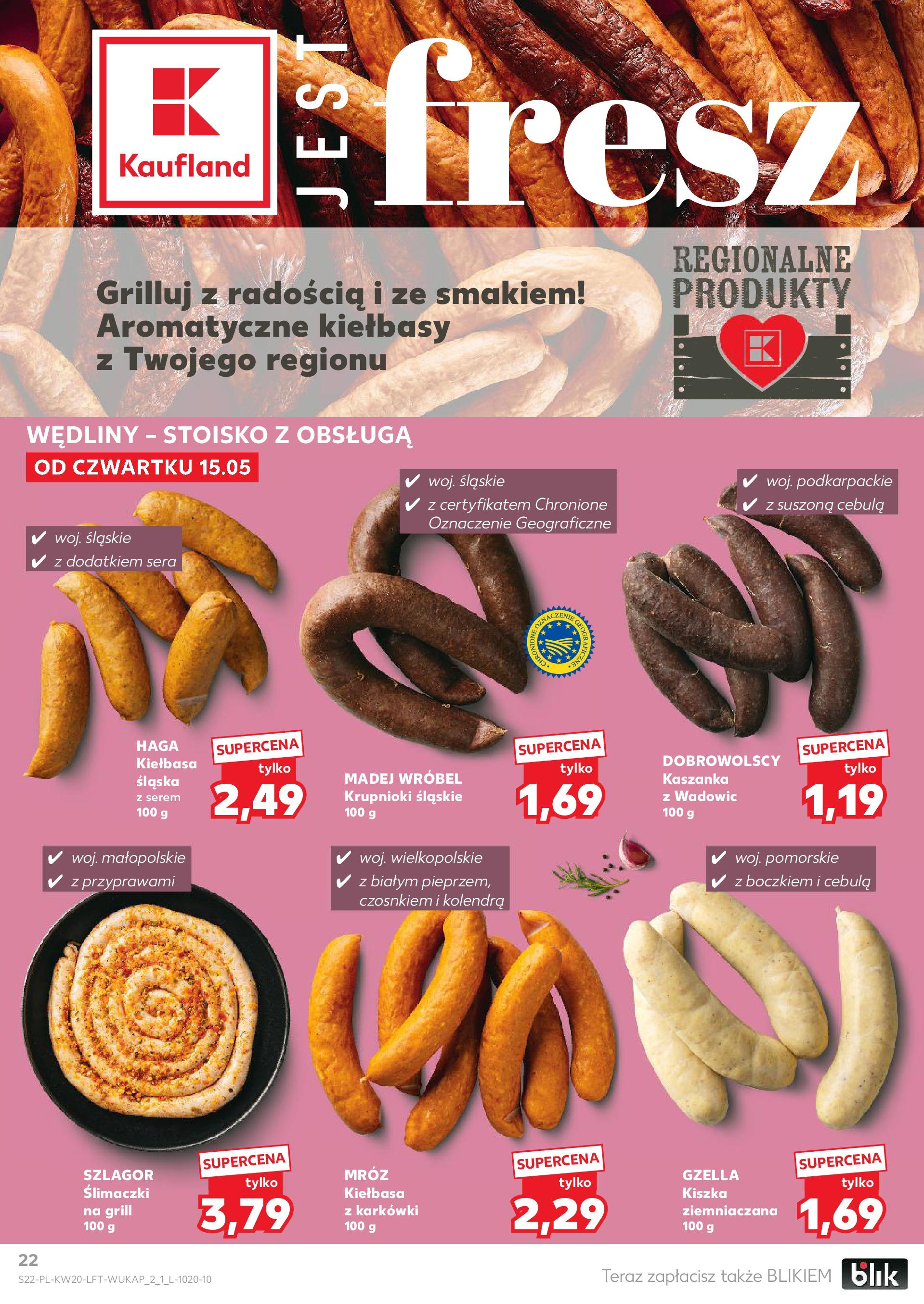 Kaufland gazetka (15.05.2025) - od jutra | Strona: 22 | Produkty: Kiełbasa, Grill, Kiełbasa śląska, Wędliny Kaufland gazetka od 15.05.2025 - od jutra PDF | Strona: 22 | Produkty: Kiełbasa, Grill, Kiełbasa śląska, Wędliny