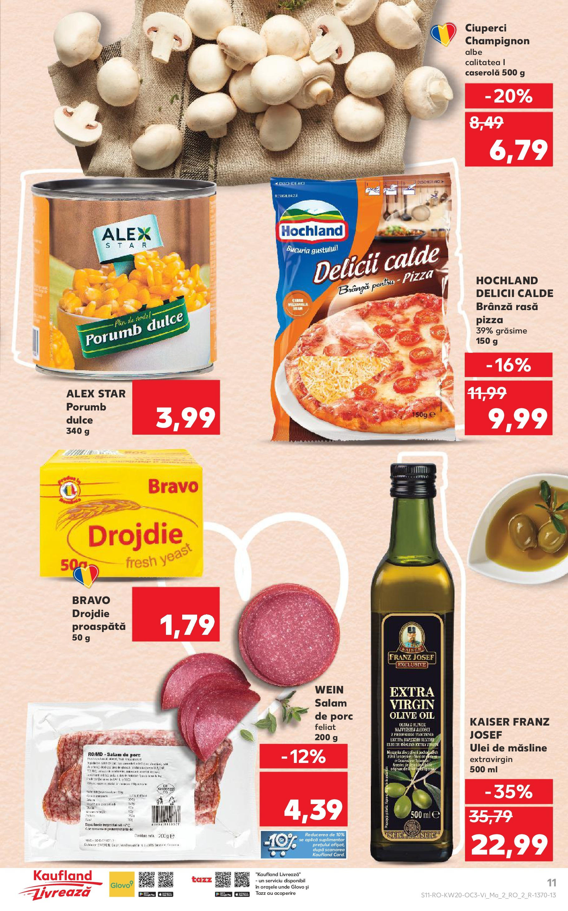 Catalog Kaufland - Râmnicu Vâlcea 16.05.2025 - Revista si Oferta | Pagină: 11 | Produse: Măsline, Ciuperci, Ulei, Pizza