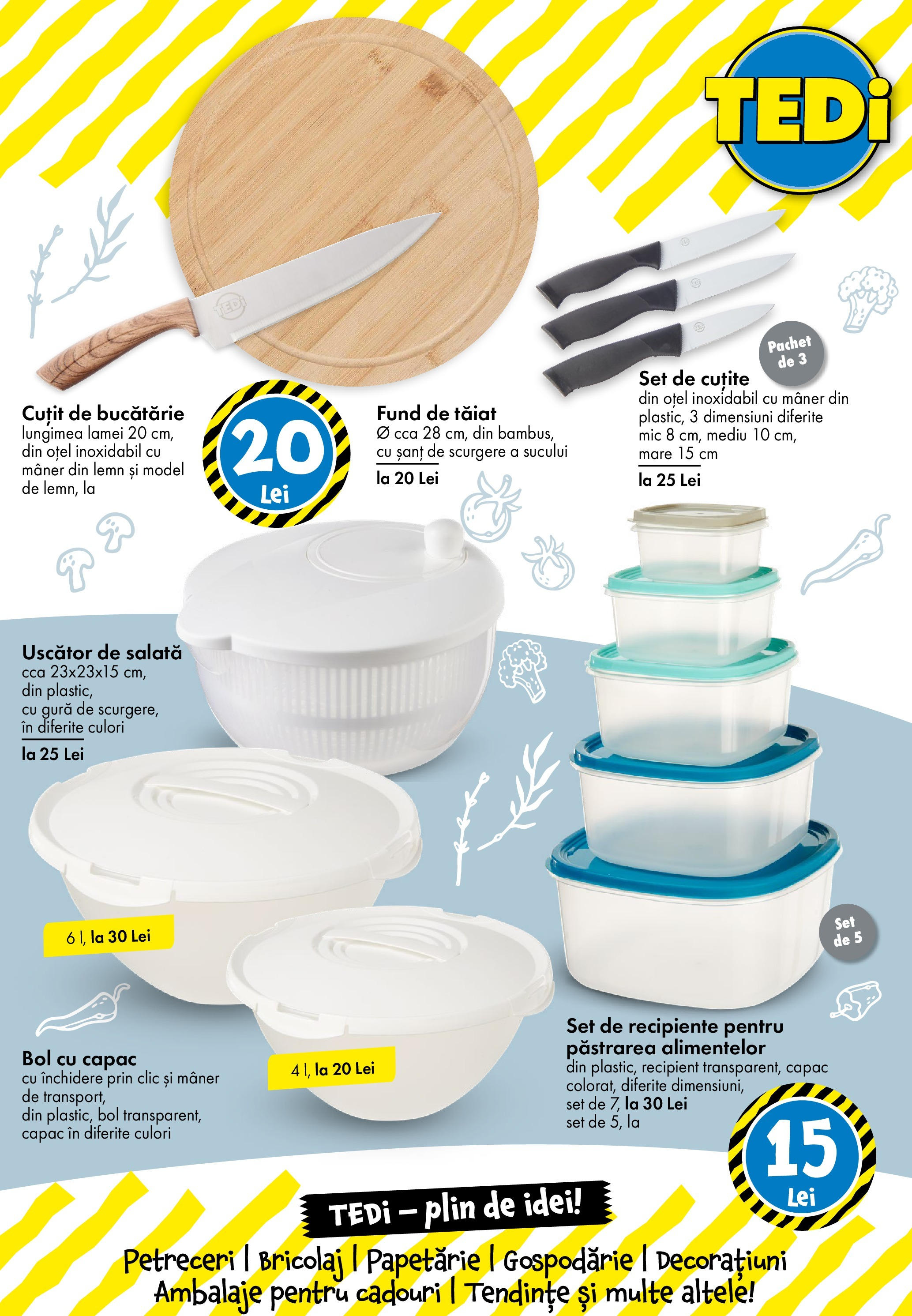 Catalog TEDi || Oferte de la 16.05.2025 | Pagină: 13 | Produse: Bol, Bucătărie, Cuțit, Salată Catalog TEDi - Oferta 16.05.2025 - 24.05.2025 | Pagină: 13 | Produse: Bol, Bucătărie, Cuțit, Salată