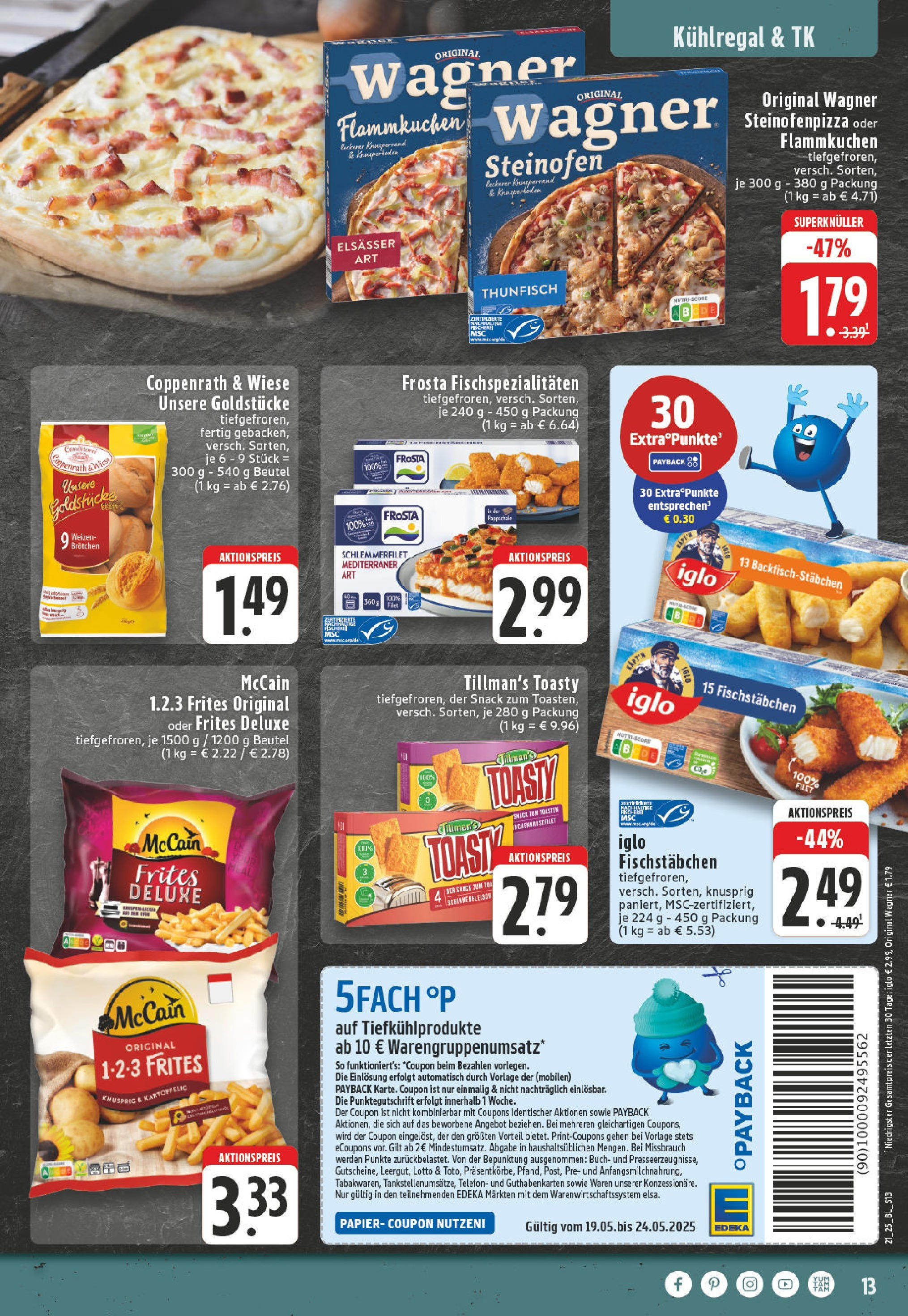 Edeka - Düsseldorf - Bilk (ab 19.05.2025) » Angebote Online | Seite: 13 | Produkte: Thunfisch, Toast, McCain, Frosta Edeka - Düsseldorf - Bilk (ab 19.05.2025) » Angebote Online | Seite: 13 | Produkte: Thunfisch, Toast, McCain, Frosta