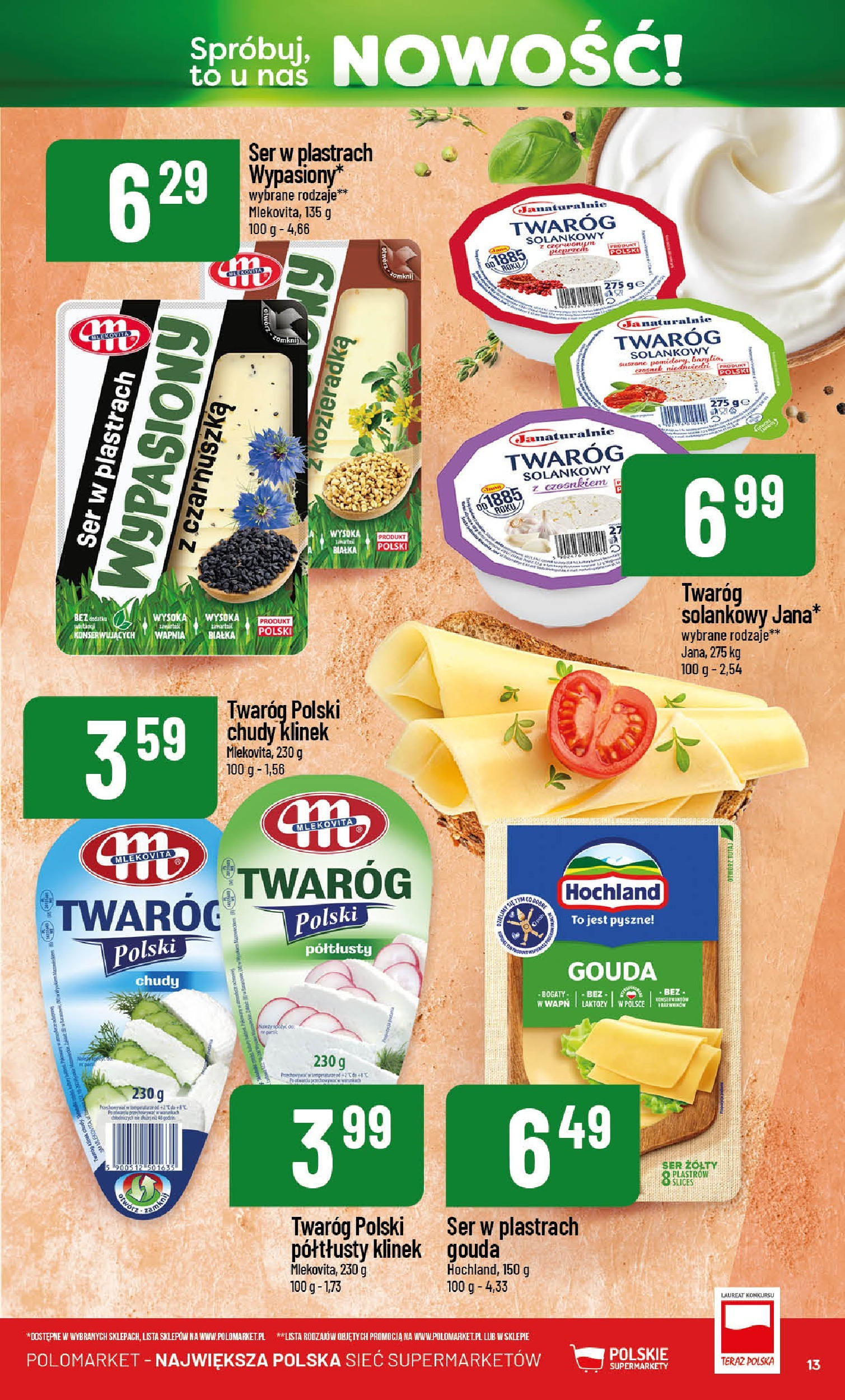 POLOmarket gazetka od jutra (21.05.2025) | Nowa PDF | Strona: 13 | Produkty: Ser żółty, Czarnuszka, Ser, Twaróg POLOmarket gazetka od jutra (21.05.2025) - Nowa PDF | Strona: 13 | Produkty: Ser żółty, Czarnuszka, Ser, Twaróg