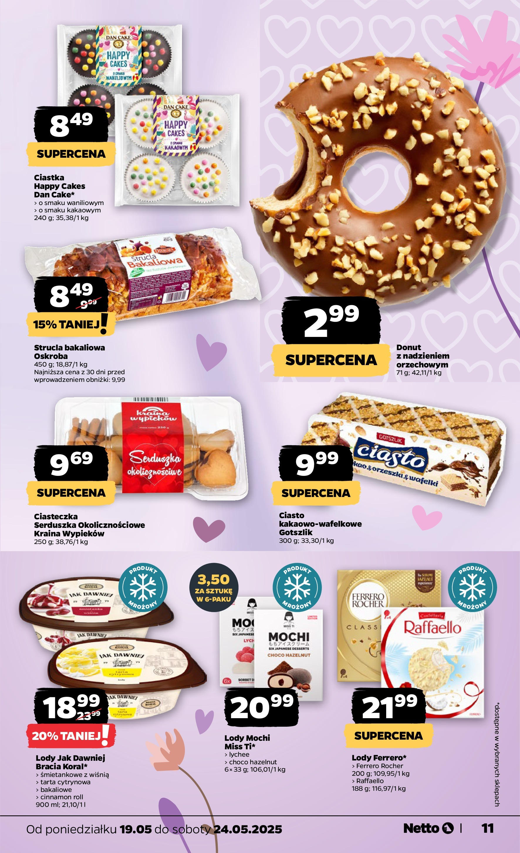 Netto - NETTO T21A ważne do 24.05 od 18.05.2025 | Promocje | Strona: 11 | Produkty: Donut, Wafelki, Lody, Ferrero rocher Netto - NETTO T21A ważne do 24.05 od 18.05.2025 - Aktualne promocje | Strona: 11 | Produkty: Donut, Wafelki, Lody, Ferrero rocher