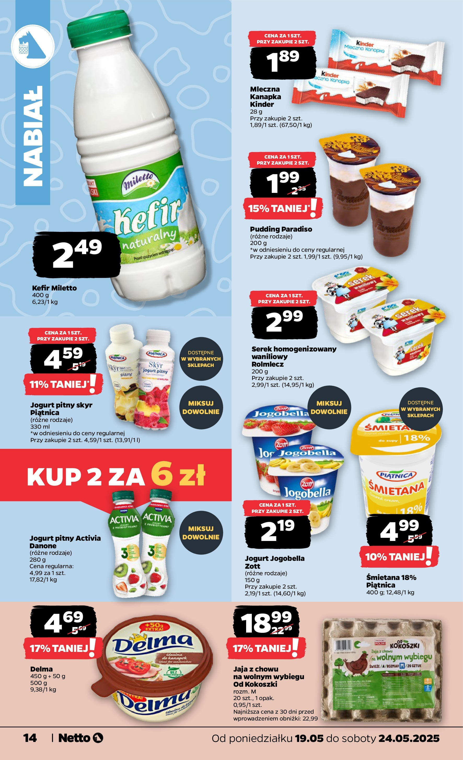 Netto - NETTO T21A ważne do 24.05 od 18.05.2025 | Promocje | Strona: 14 | Produkty: Serek homogenizowany waniliowy, Kefir, Serek, Jogurt pitny Netto - NETTO T21A ważne do 24.05 od 18.05.2025 - Aktualne promocje | Strona: 14 | Produkty: Serek homogenizowany waniliowy, Kefir, Serek, Jogurt pitny