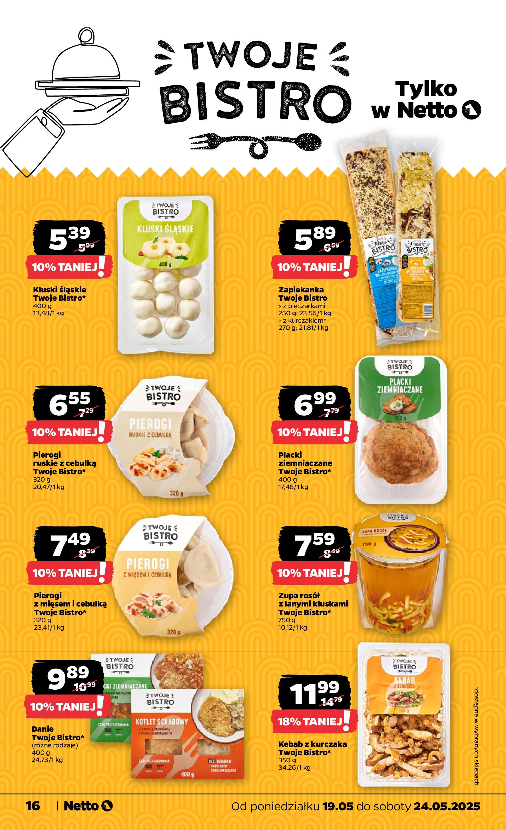 Netto - NETTO T21A ważne do 24.05 od 18.05.2025 | Promocje | Strona: 16 | Produkty: Kebab, Pierogi, Pierogi z mięsem, Placki ziemniaczane Netto - NETTO T21A ważne do 24.05 od 18.05.2025 - Aktualne promocje | Strona: 16 | Produkty: Kebab, Pierogi, Pierogi z mięsem, Placki ziemniaczane
