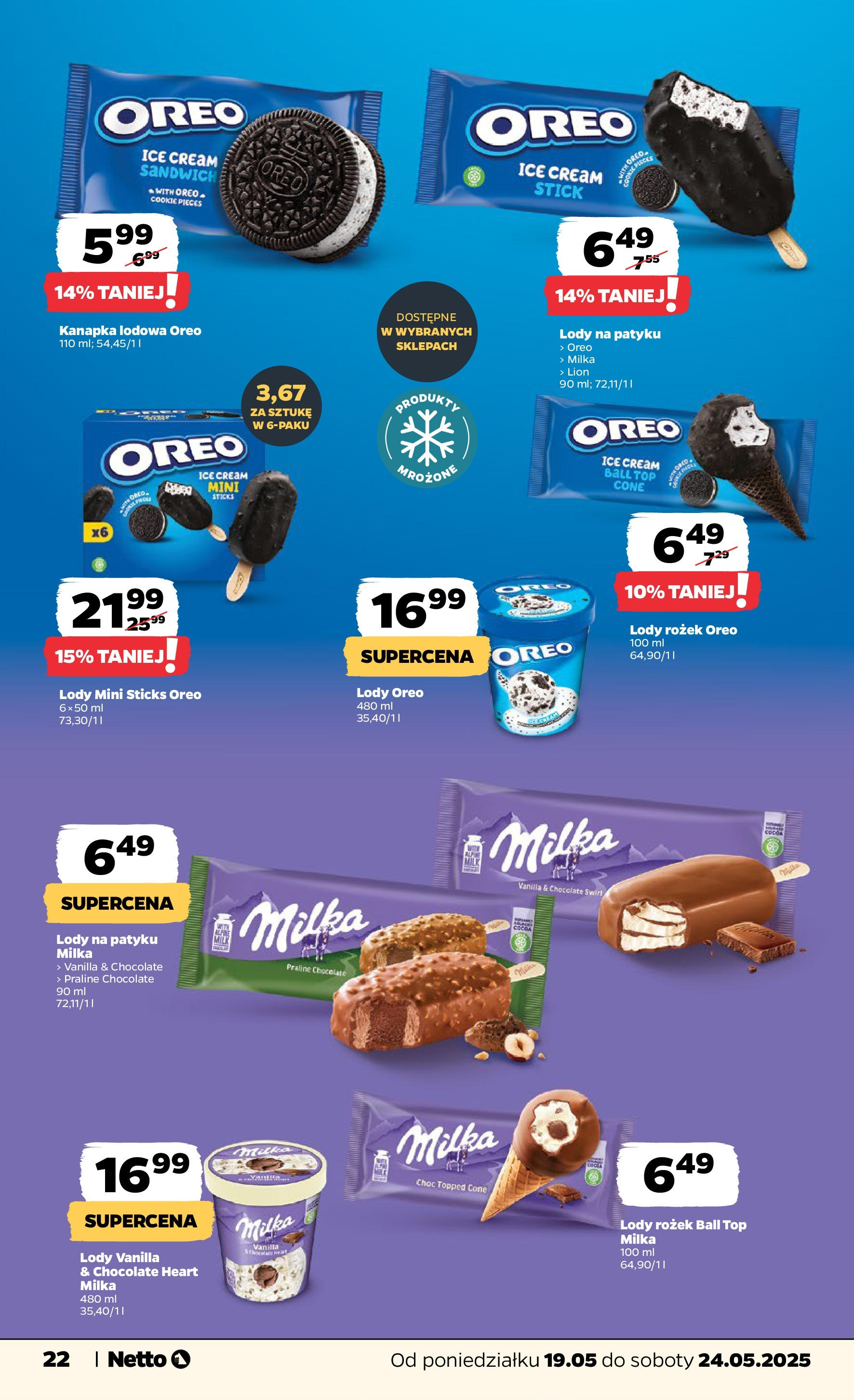 Netto - NETTO T21A ważne do 24.05 od 18.05.2025 | Promocje | Strona: 22 | Produkty: Top, Sandwich, Lody na patyku, Lody Netto - NETTO T21A ważne do 24.05 od 18.05.2025 - Aktualne promocje | Strona: 22 | Produkty: Top, Sandwich, Lody na patyku, Lody