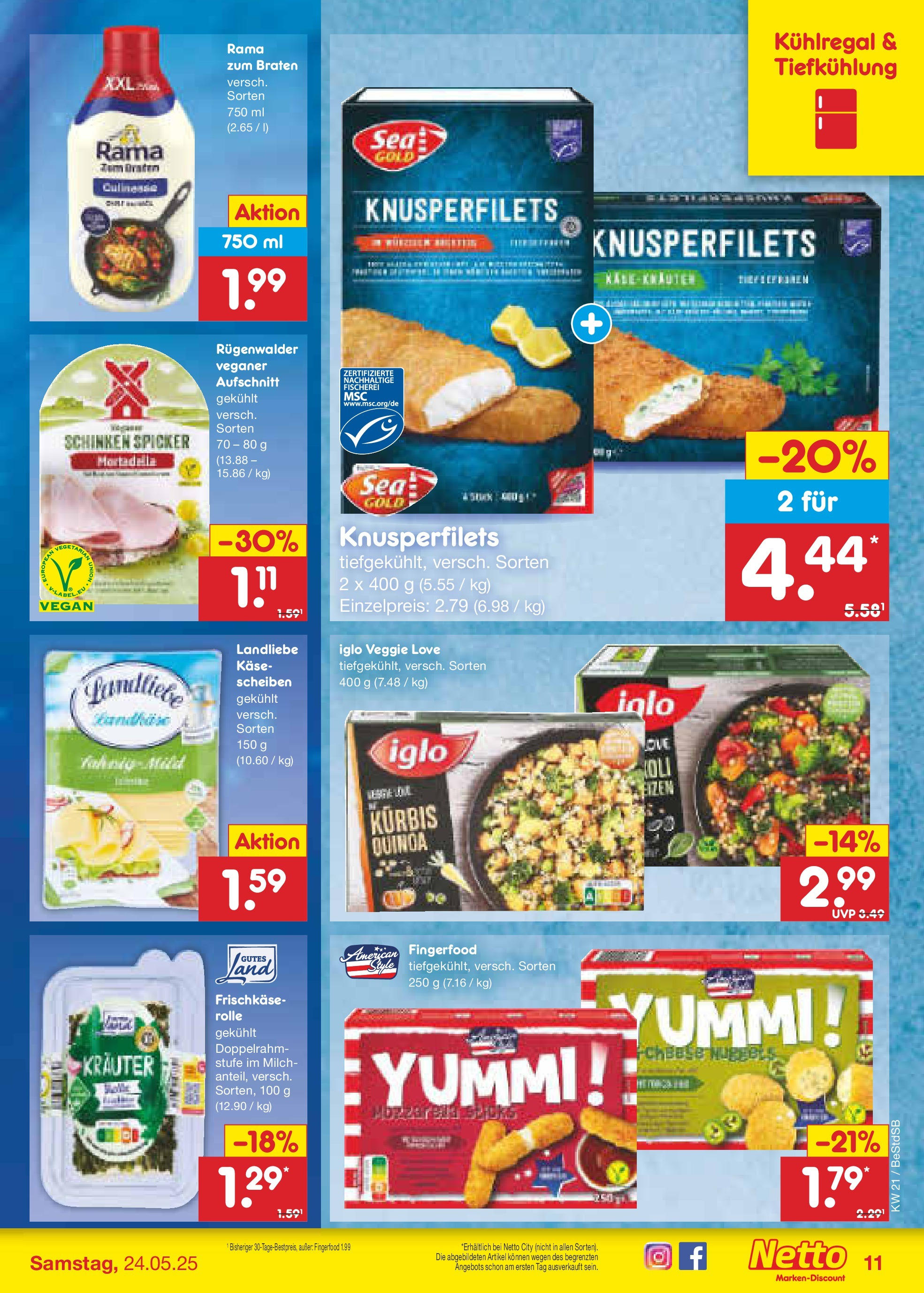 Netto Marken-Discount - Netto: Wochenangebote (ab 18.05.2025) » Angebote | Seite: 13 | Produkte: Rama, Käse, Iglo, Schinken Netto Marken-Discount - Netto: Wochenangebote (ab 18.05.2025) » Angebote | Seite: 13 | Produkte: Rama, Käse, Iglo, Schinken