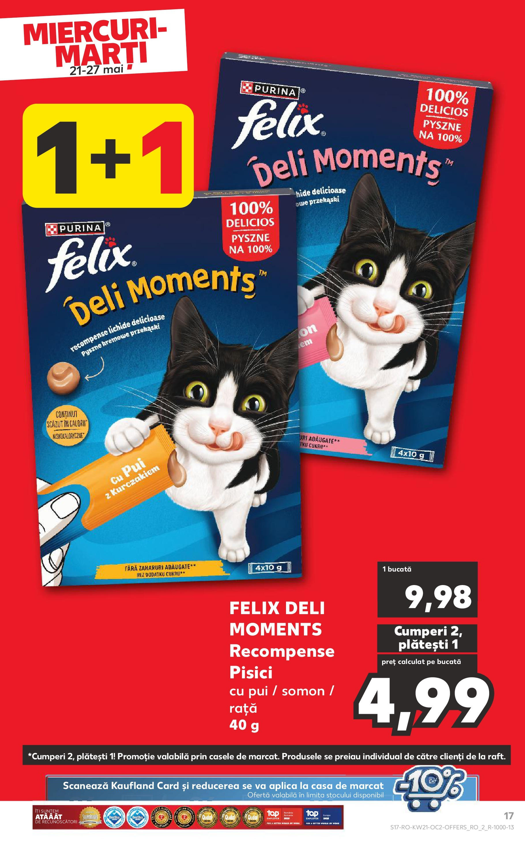 Catalog Kaufland - Sibiu 21.05.2025 || Revista si Oferte | Pagină: 17 | Produse: Hacıyatmaz Kedi Oyuncağı, Rață Catalog Kaufland - Sibiu 21.05.2025 - Revista si Oferta | Pagină: 17 | Produse: Hacıyatmaz Kedi Oyuncağı, Rață