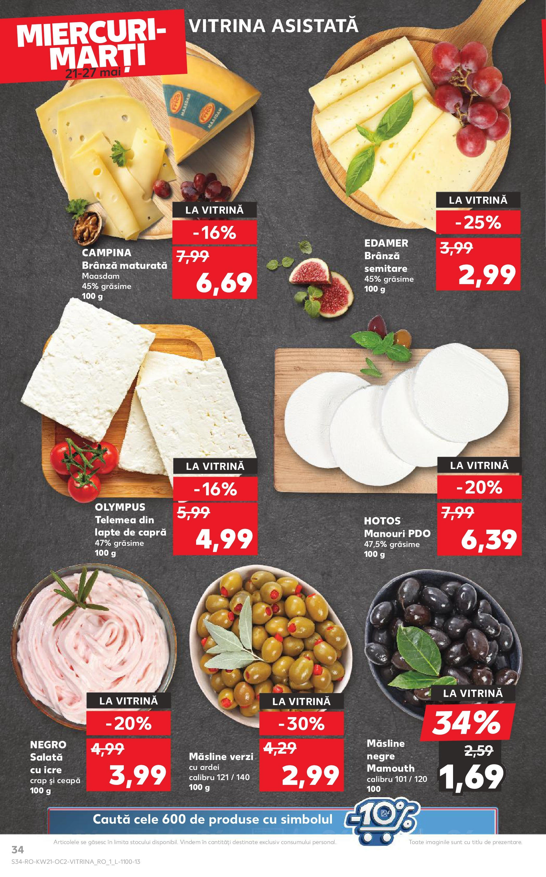 Catalog Kaufland - Sibiu 21.05.2025 || Revista si Oferte | Pagină: 34 | Produse: Vitrină, Brânză, Salată, Ceapă Catalog Kaufland - Sibiu 21.05.2025 - Revista si Oferta | Pagină: 34 | Produse: Vitrină, Brânză, Salată, Ceapă
