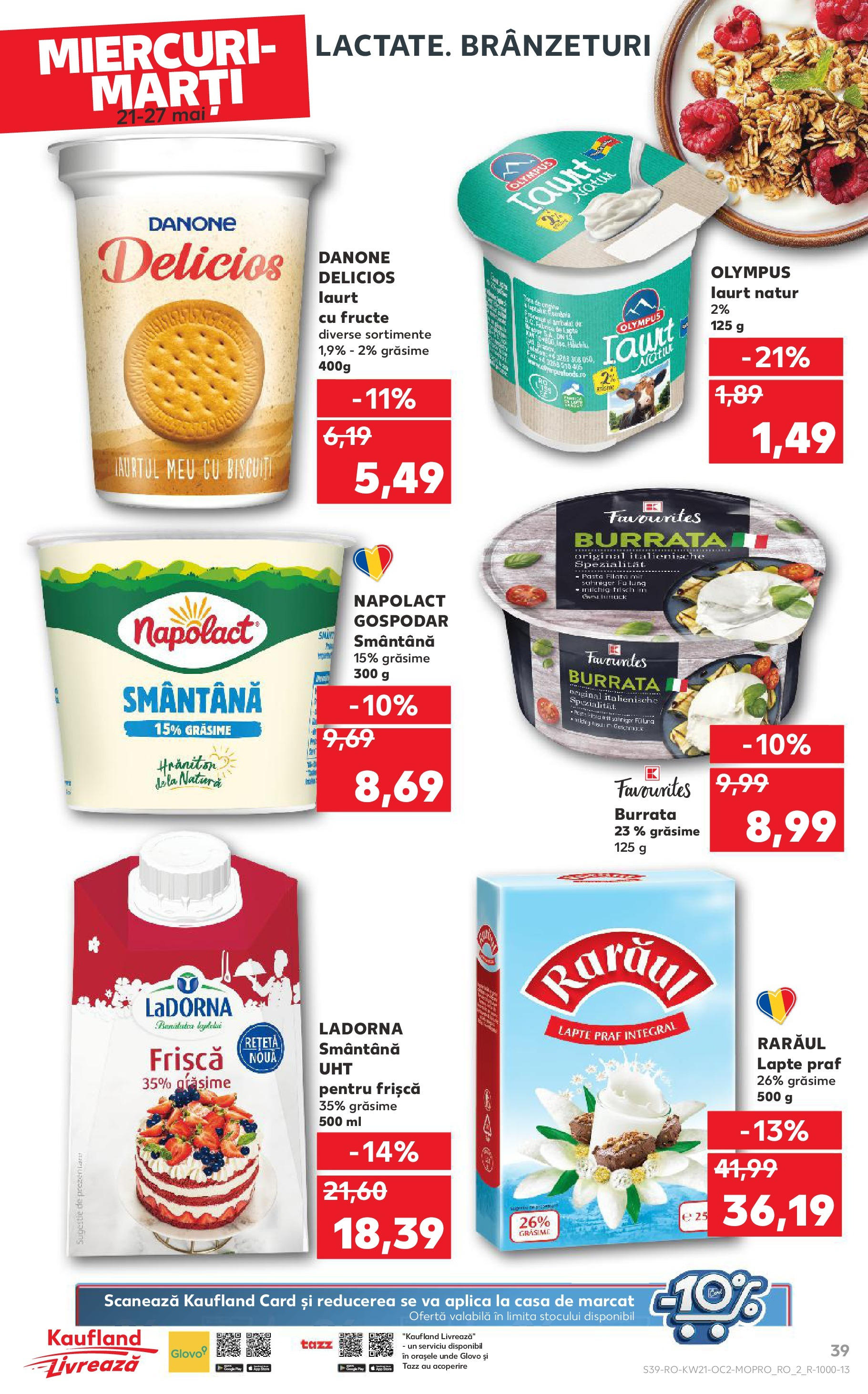 Catalog Kaufland - Sibiu 21.05.2025 || Revista si Oferte | Pagină: 39 | Produse: Çift taraflı üst, Lapte, Frișcă, Smântână Catalog Kaufland - Sibiu 21.05.2025 - Revista si Oferta | Pagină: 39 | Produse: Çift taraflı üst, Lapte, Frișcă, Smântână