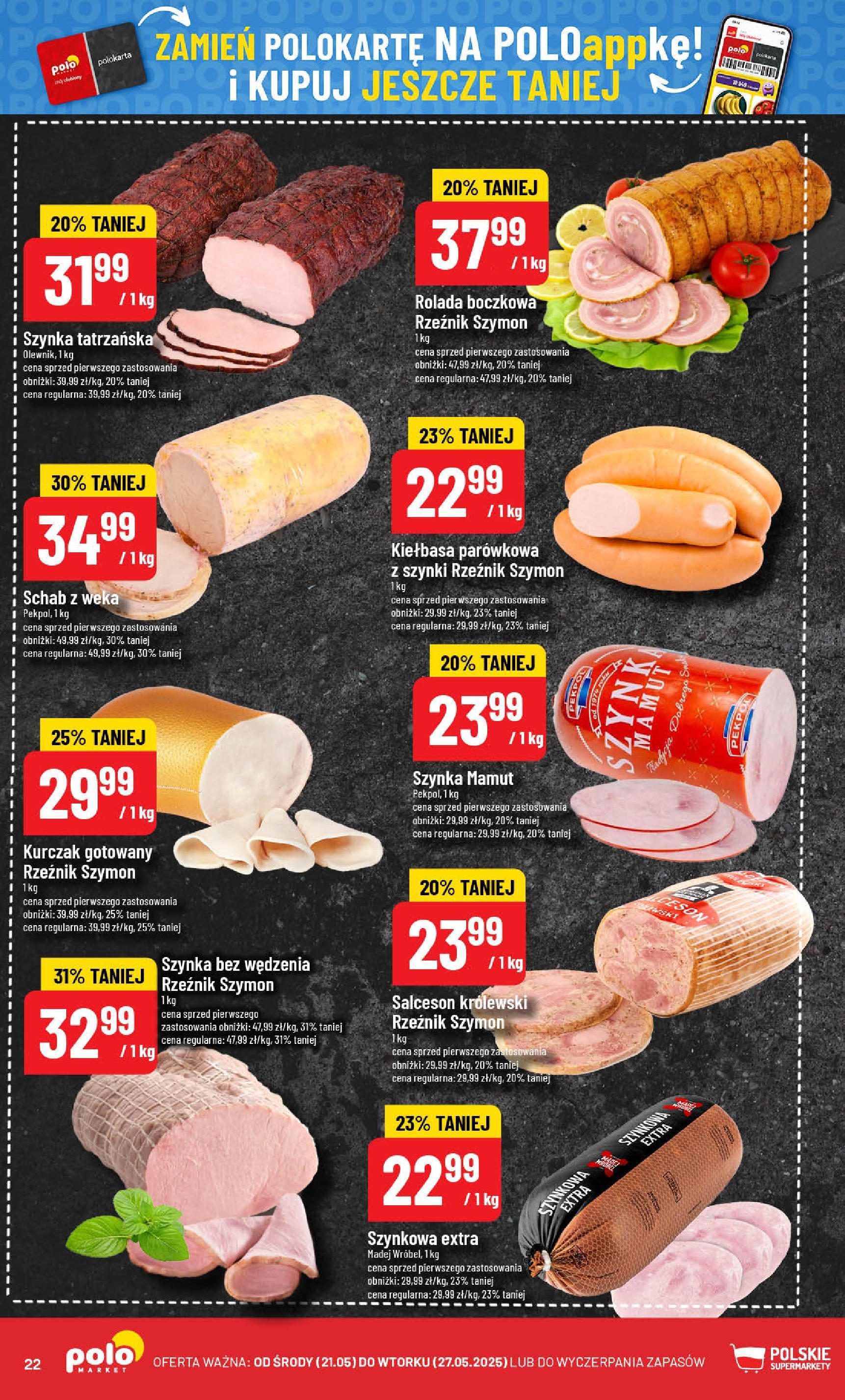 POLOmarket gazetka od jutra (21.05.2025) | Nowa PDF | Strona: 22 | Produkty: Kie艂basa, Kurczak, Schab, Rolada POLOmarket gazetka od jutra (21.05.2025) - Nowa PDF | Strona: 22 | Produkty: Kie艂basa, Kurczak, Schab, Rolada