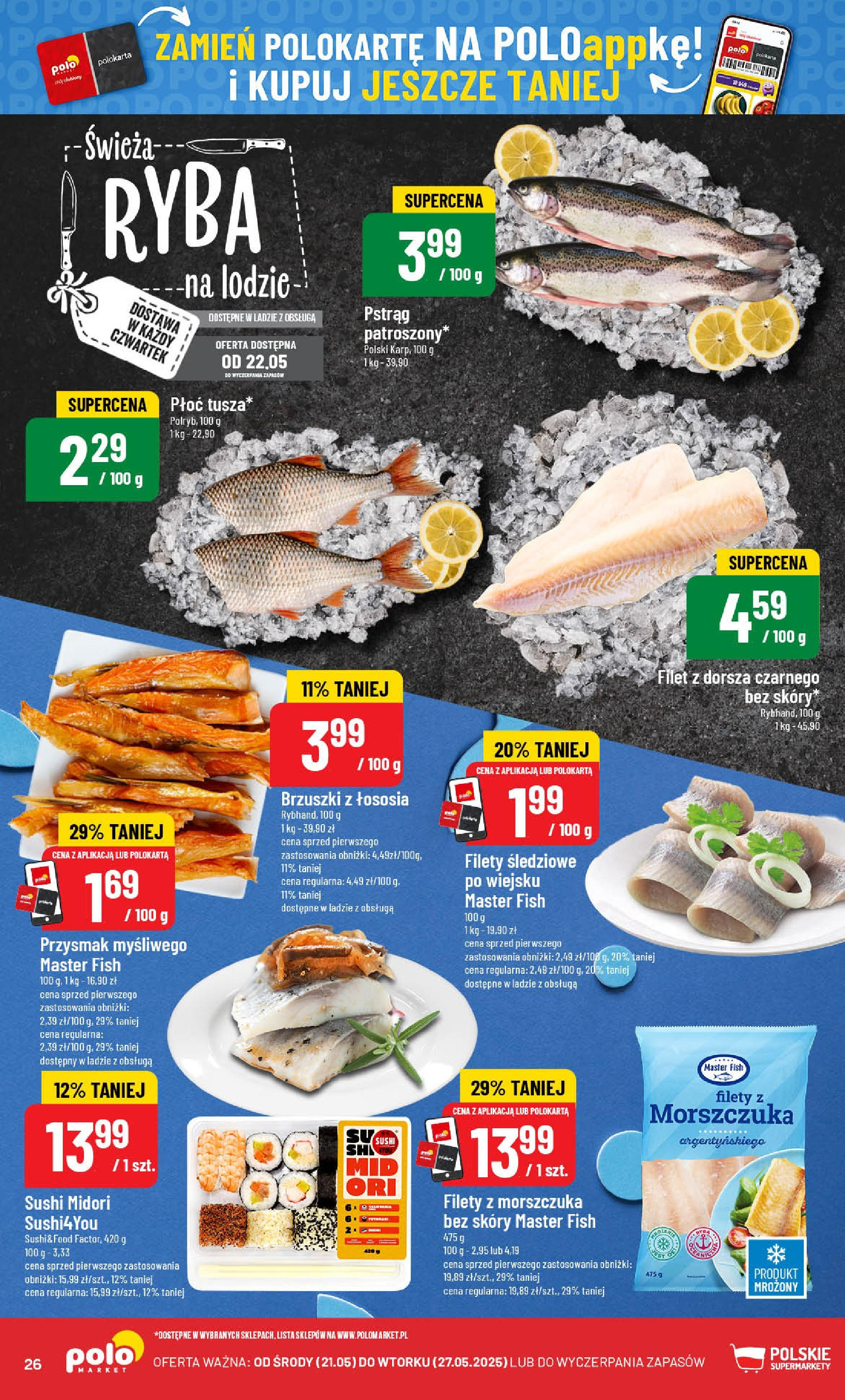 POLOmarket gazetka od jutra (21.05.2025) | Nowa PDF | Strona: 26 | Produkty: Karp, Filety z morszczuka, Brzuszki z 艂ososia, Ryba POLOmarket gazetka od jutra (21.05.2025) - Nowa PDF | Strona: 26 | Produkty: Karp, Filety z morszczuka, Brzuszki z 艂ososia, Ryba