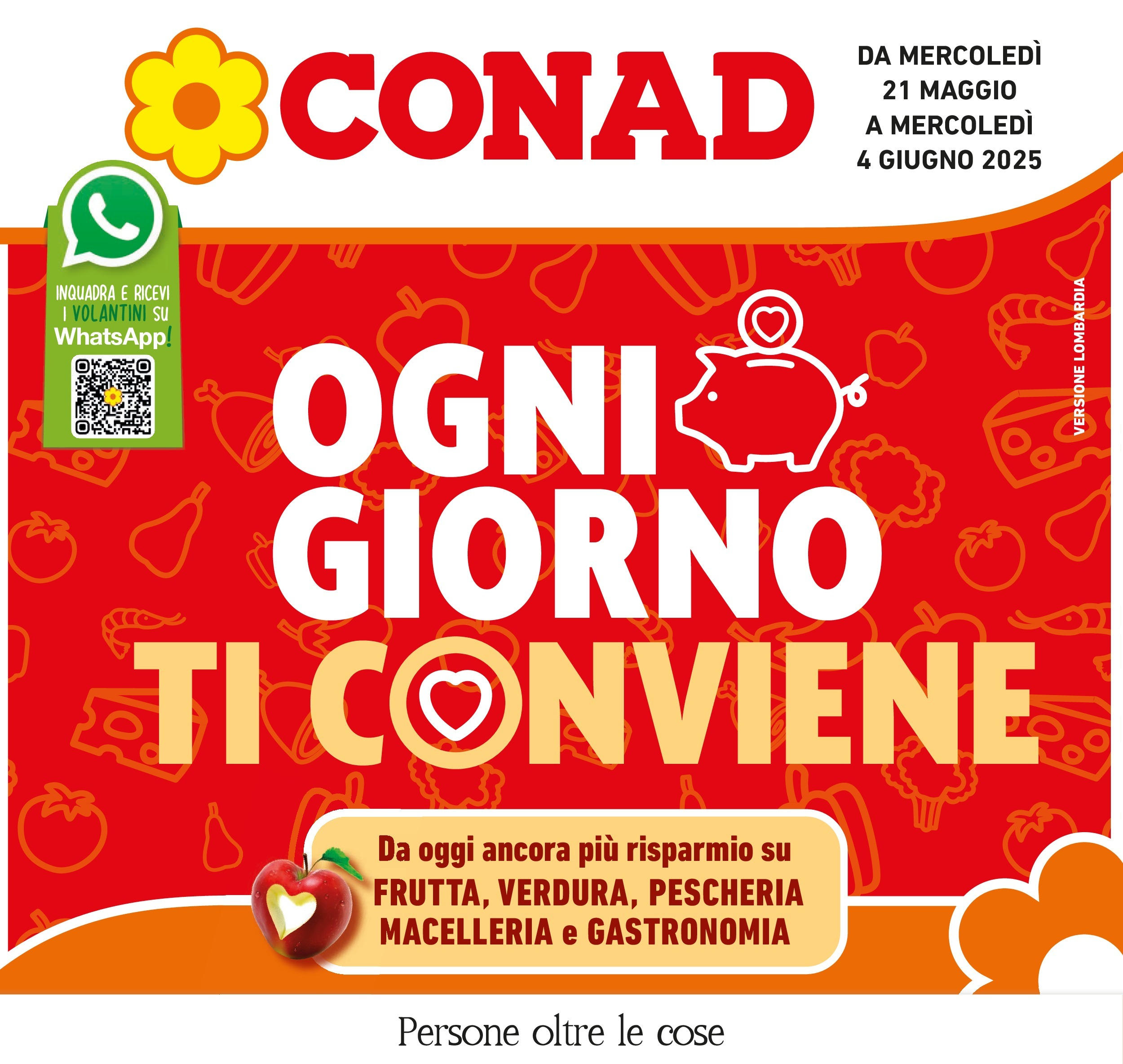 Volantino Conad valido da 20/05/2025 numero di pagina 1 Anteprima dell'opuscolo Ogni giorno ti conviene dal negozio Conad valido da 20/05/2025