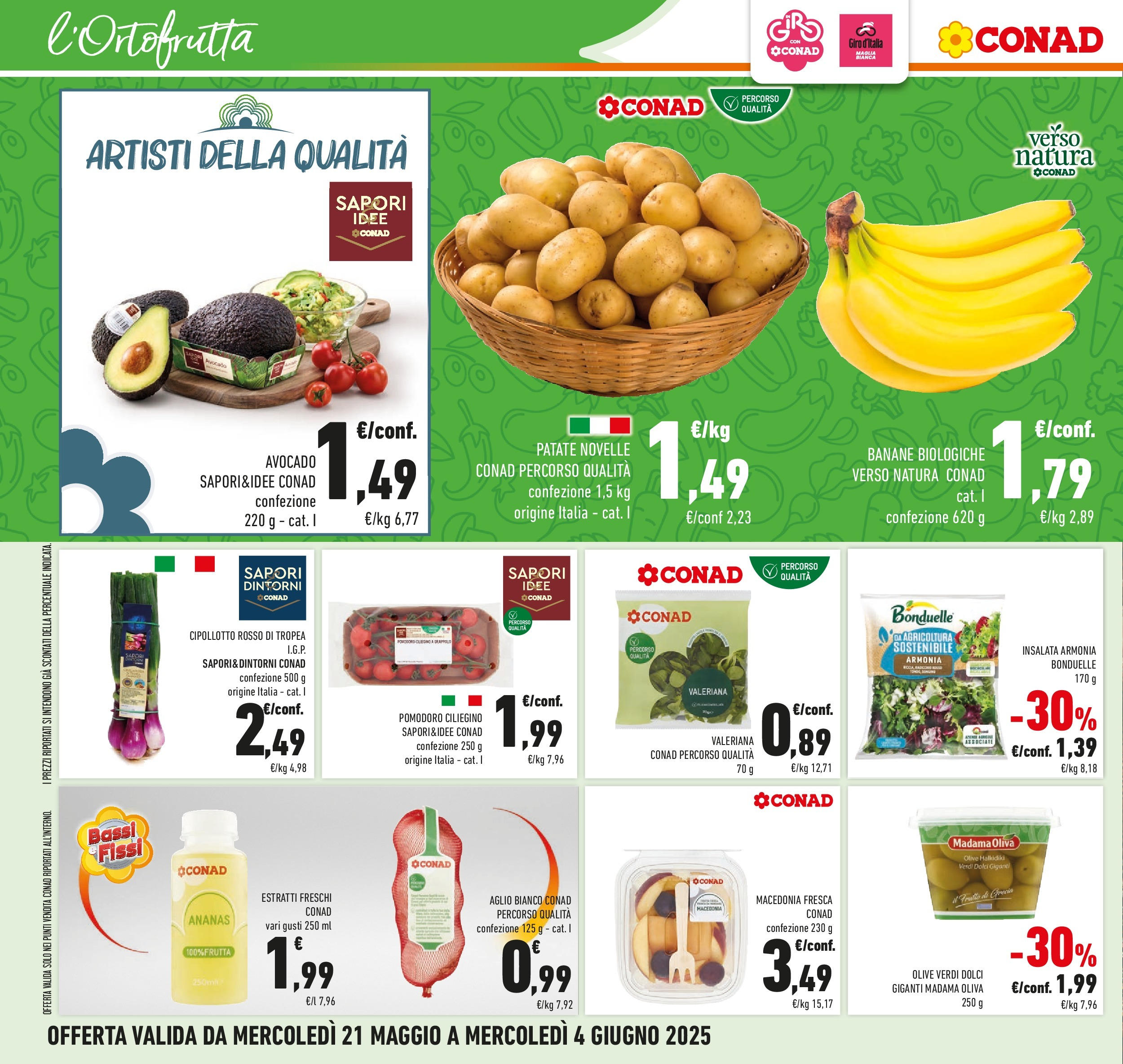 Volantino Conad dal 20/05/2025 ⏳ Maggio | Pagina: 6 | Prodotti: Insalata, Frutta, Aglio, Ananas Volantino Conad dal 20/05/2025 > Anteprima - Maggio | Pagina: 6 | Prodotti: Insalata, Frutta, Aglio, Ananas