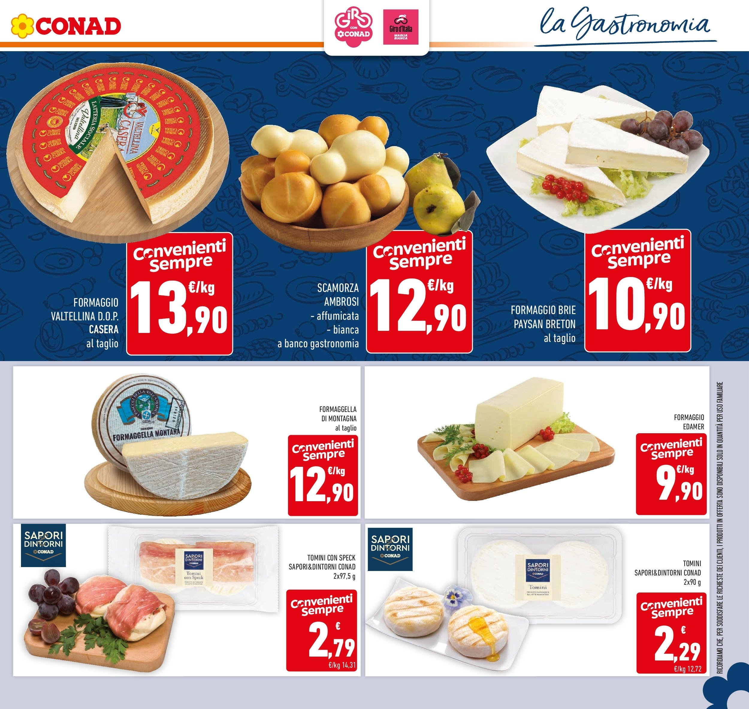 Volantino Conad dal 20/05/2025 ⏳ Maggio | Pagina: 13 | Prodotti: Speck, Formaggio Volantino Conad dal 20/05/2025 > Anteprima - Maggio | Pagina: 13 | Prodotti: Speck, Formaggio