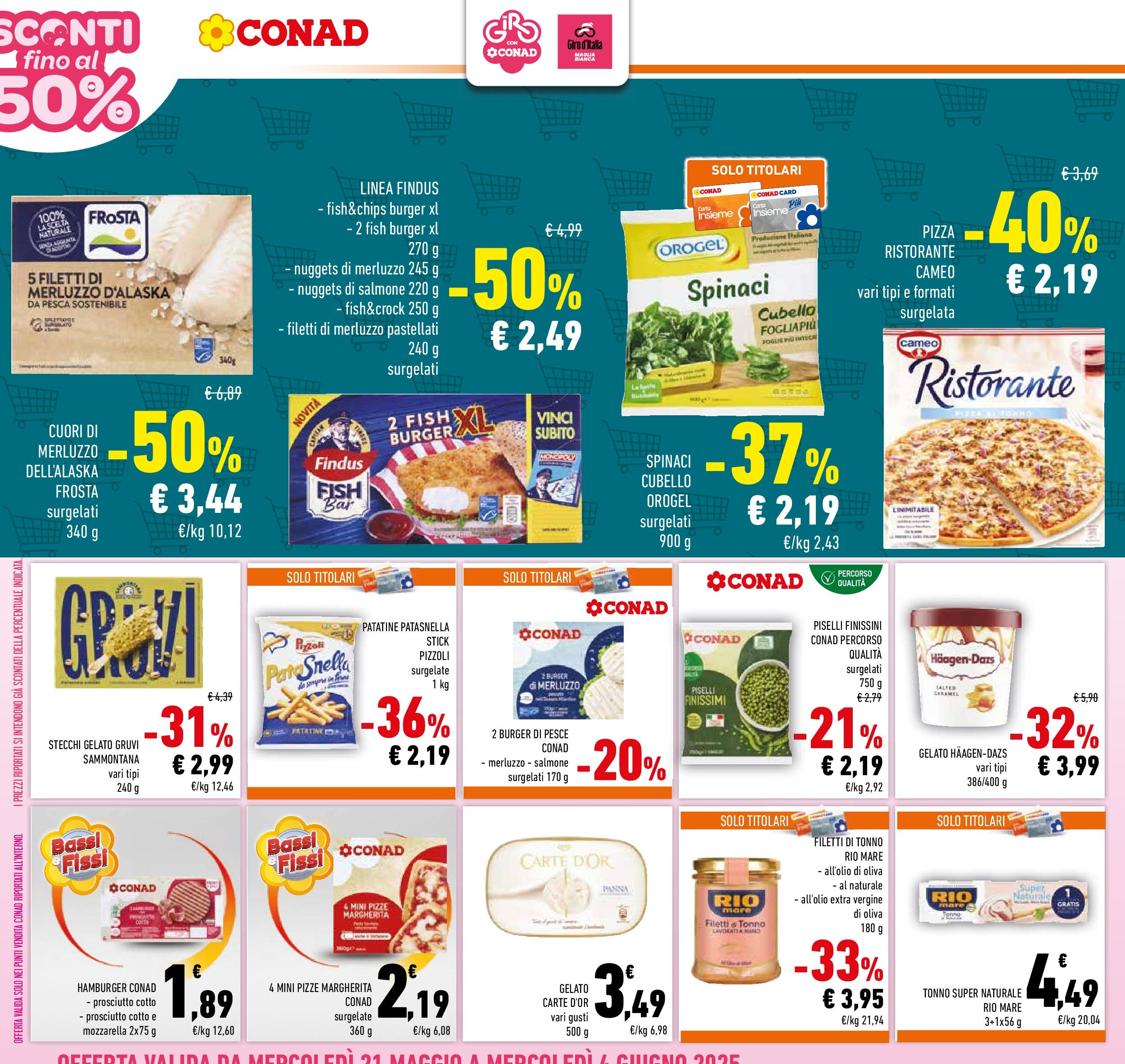 Volantino Conad dal 20/05/2025 ⏳ Maggio | Pagina: 20 | Prodotti: Pizza, Salmone, Pesce, Merluzzo Volantino Conad dal 20/05/2025 > Anteprima - Maggio | Pagina: 20 | Prodotti: Pizza, Salmone, Pesce, Merluzzo
