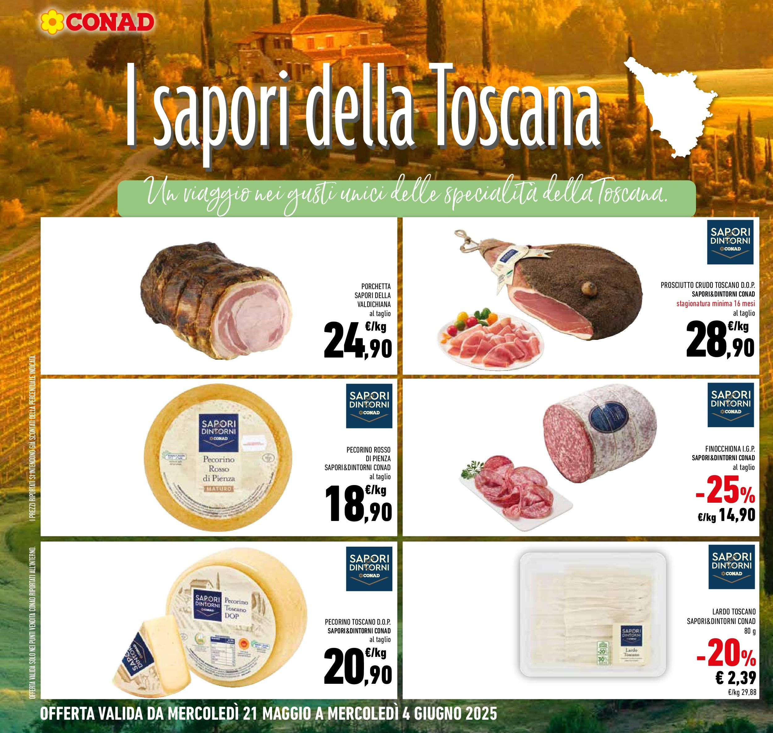 Volantino Conad dal 20/05/2025 ⏳ Maggio | Pagina: 26 | Prodotti: Prosciutto Crudo, Porchetta, Prosciutto, Pecorino Volantino Conad dal 20/05/2025 > Anteprima - Maggio | Pagina: 26 | Prodotti: Prosciutto Crudo, Porchetta, Prosciutto, Pecorino