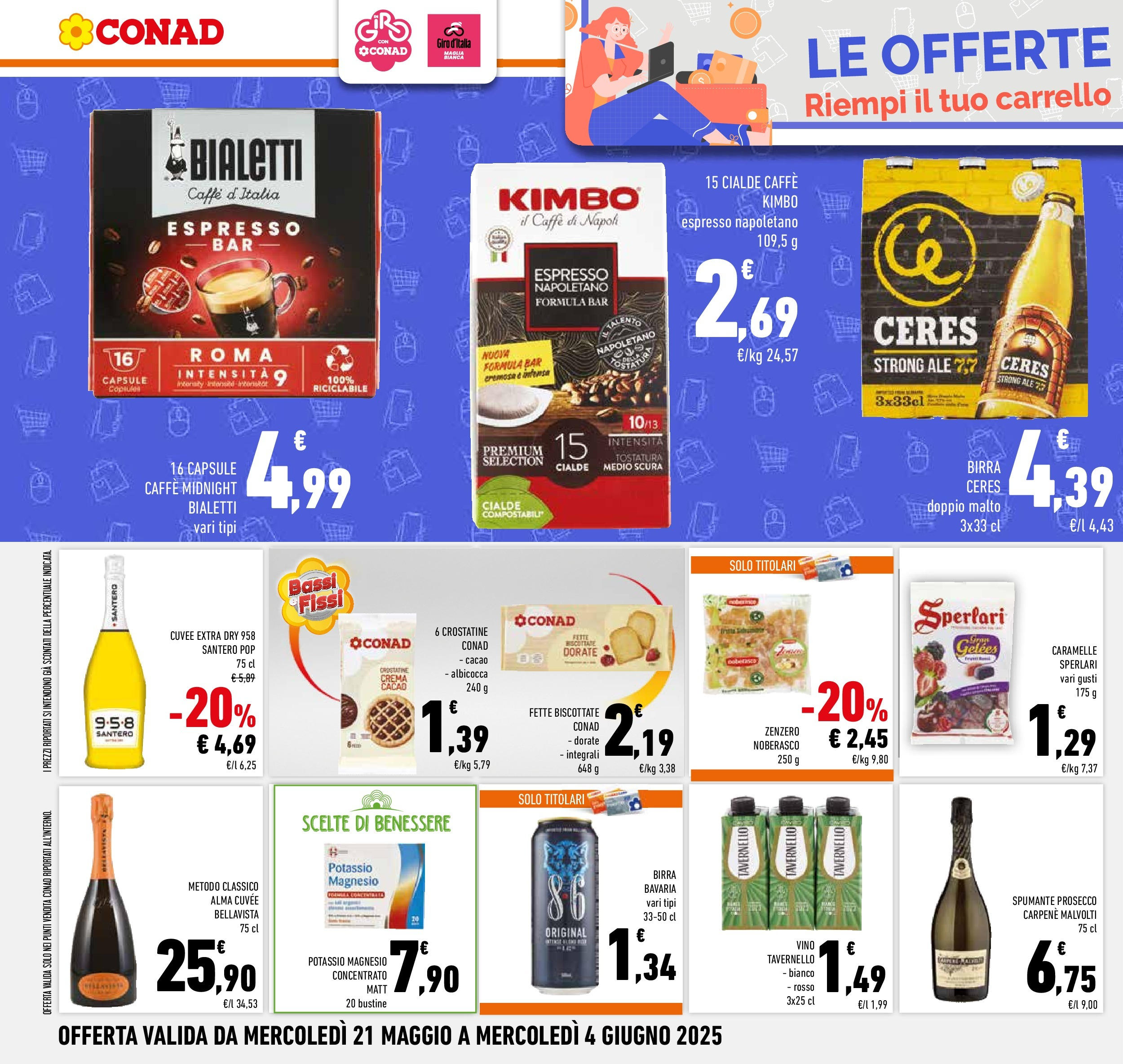 Volantino Conad dal 20/05/2025 ⏳ Maggio | Pagina: 32 | Prodotti: Crema, Crostatine, Spumante, Cacao Volantino Conad dal 20/05/2025 > Anteprima - Maggio | Pagina: 32 | Prodotti: Crema, Crostatine, Spumante, Cacao