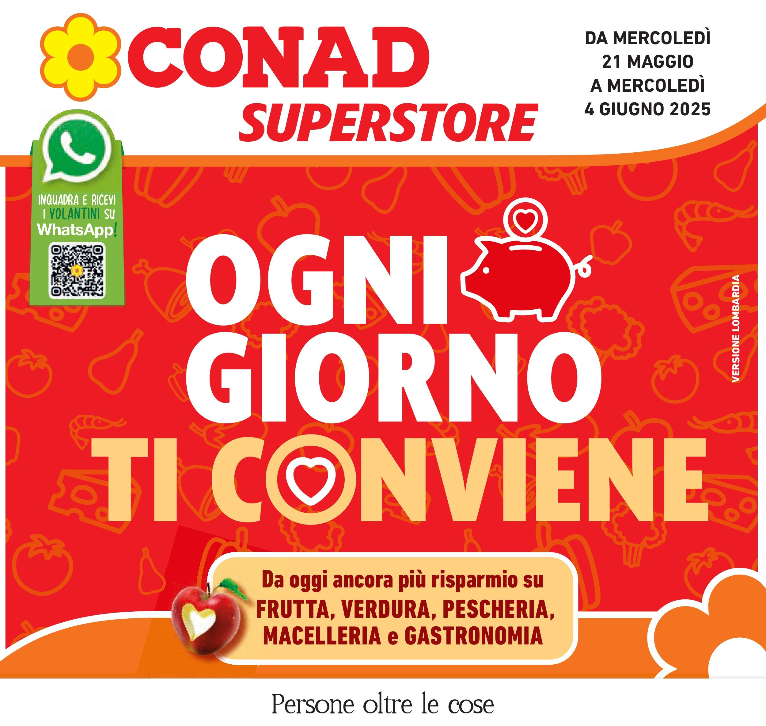 Volantino Conad valido da 20/05/2025 numero di pagina 1 Anteprima dell'opuscolo Ogni giorno ti conviene dal negozio Conad valido da 20/05/2025