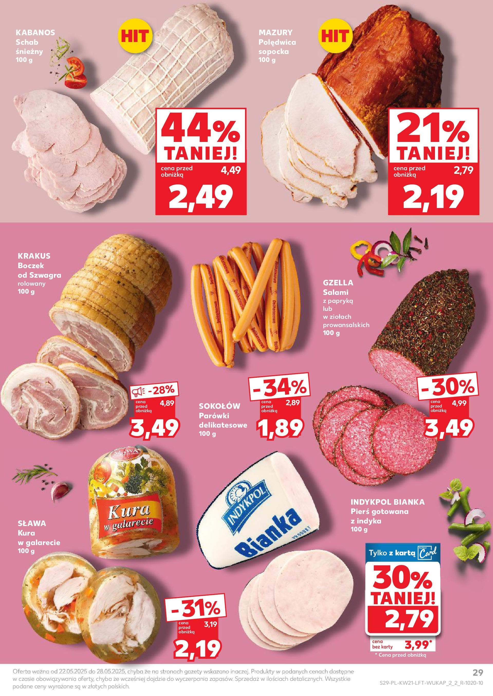 Kaufland gazetka (22.05.2025) - od jutra | Strona: 29 | Produkty: Karta, Schab, Parówki, Salami Kaufland gazetka od 22.05.2025 - od jutra PDF | Strona: 29 | Produkty: Karta, Schab, Parówki, Salami