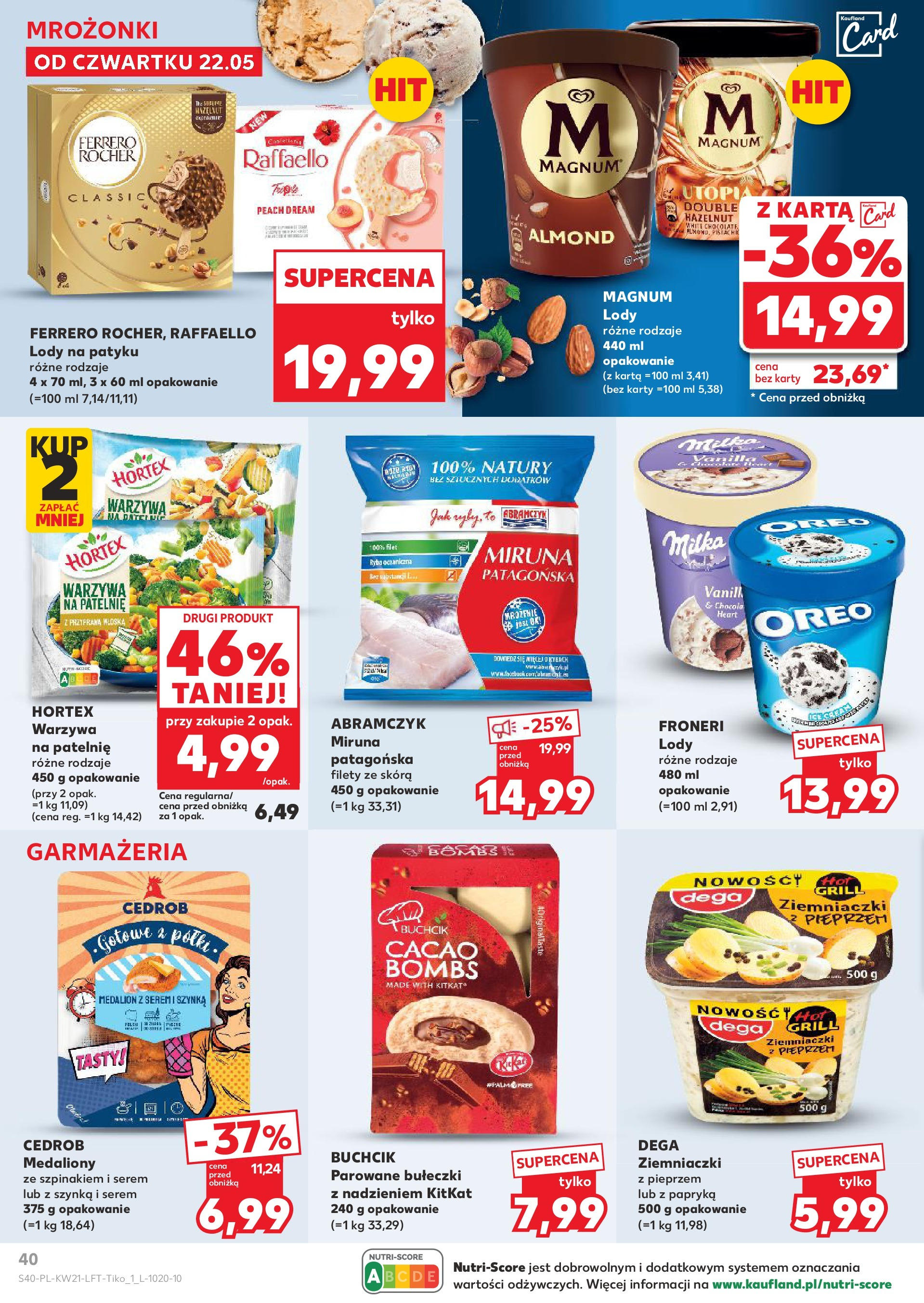 Kaufland gazetka (22.05.2025) - od jutra | Strona: 40 | Produkty: Szynka, Lody na patyku, Ziemniaczki, Lody Kaufland gazetka od 22.05.2025 - od jutra PDF | Strona: 40 | Produkty: Szynka, Lody na patyku, Ziemniaczki, Lody