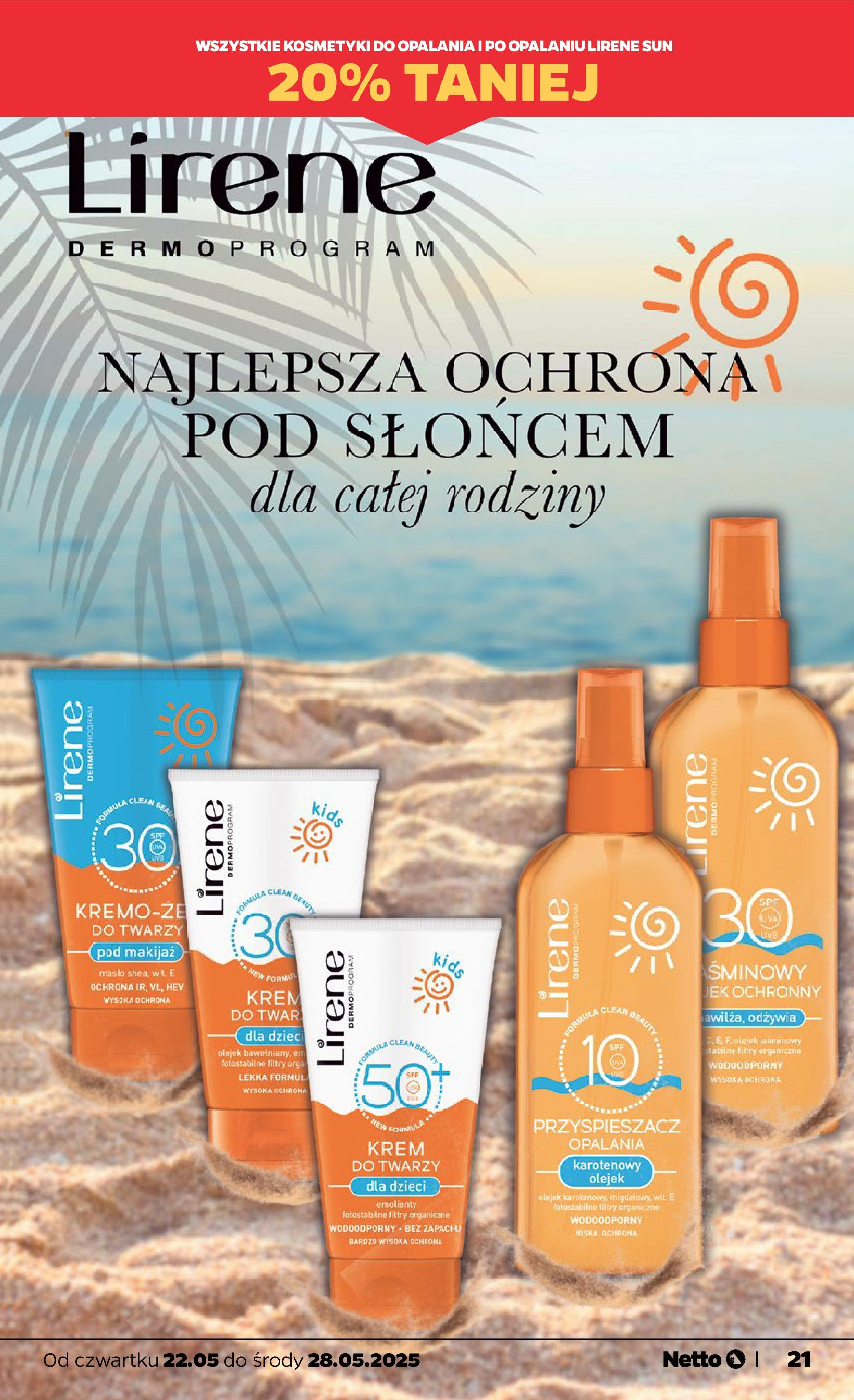 Netto gazetka - Spożywcza od 22.05.2025 | Promocje | Strona: 21 | Produkty: Kosmetyki, Makijaż, Krem, Krem do twarzy Netto gazetka - Spożywcza od 22.05.2025 - Aktualne promocje | Strona: 21 | Produkty: Kosmetyki, Makijaż, Krem, Krem do twarzy