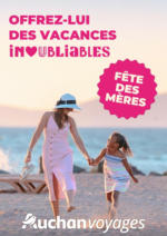 Auchan Supermarché Auchan voyages : spécial fête des mères ! - au 31.05.2025