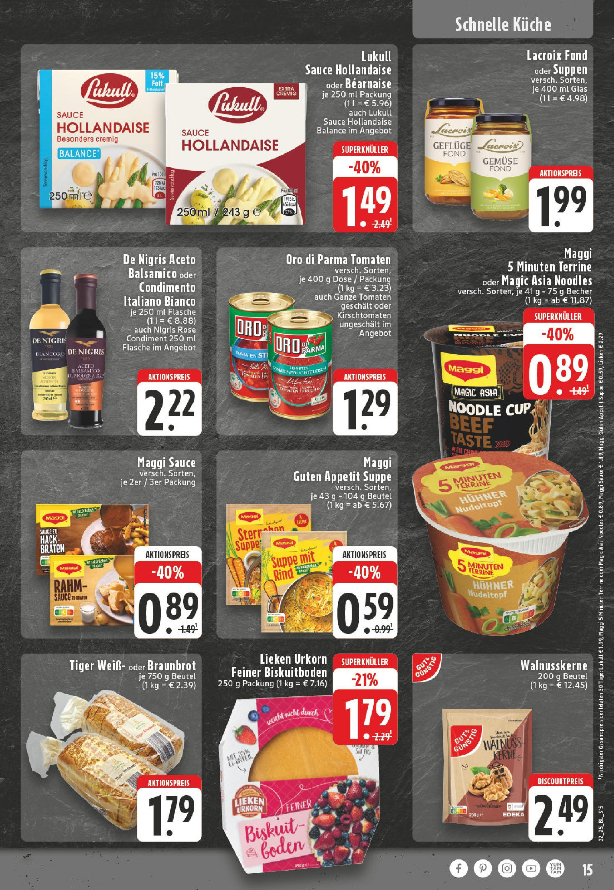 Edeka prospekt Hattingen-Holthausen (ab 25.05.2025) » Angebote Online | Seite: 15 | Produkte: Balsamico, Küche, Gemüse, Maggi suppe Edeka prospekt Hattingen-Holthausen (ab 25.05.2025) » Angebote Online | Seite: 15 | Produkte: Balsamico, Küche, Gemüse, Maggi suppe