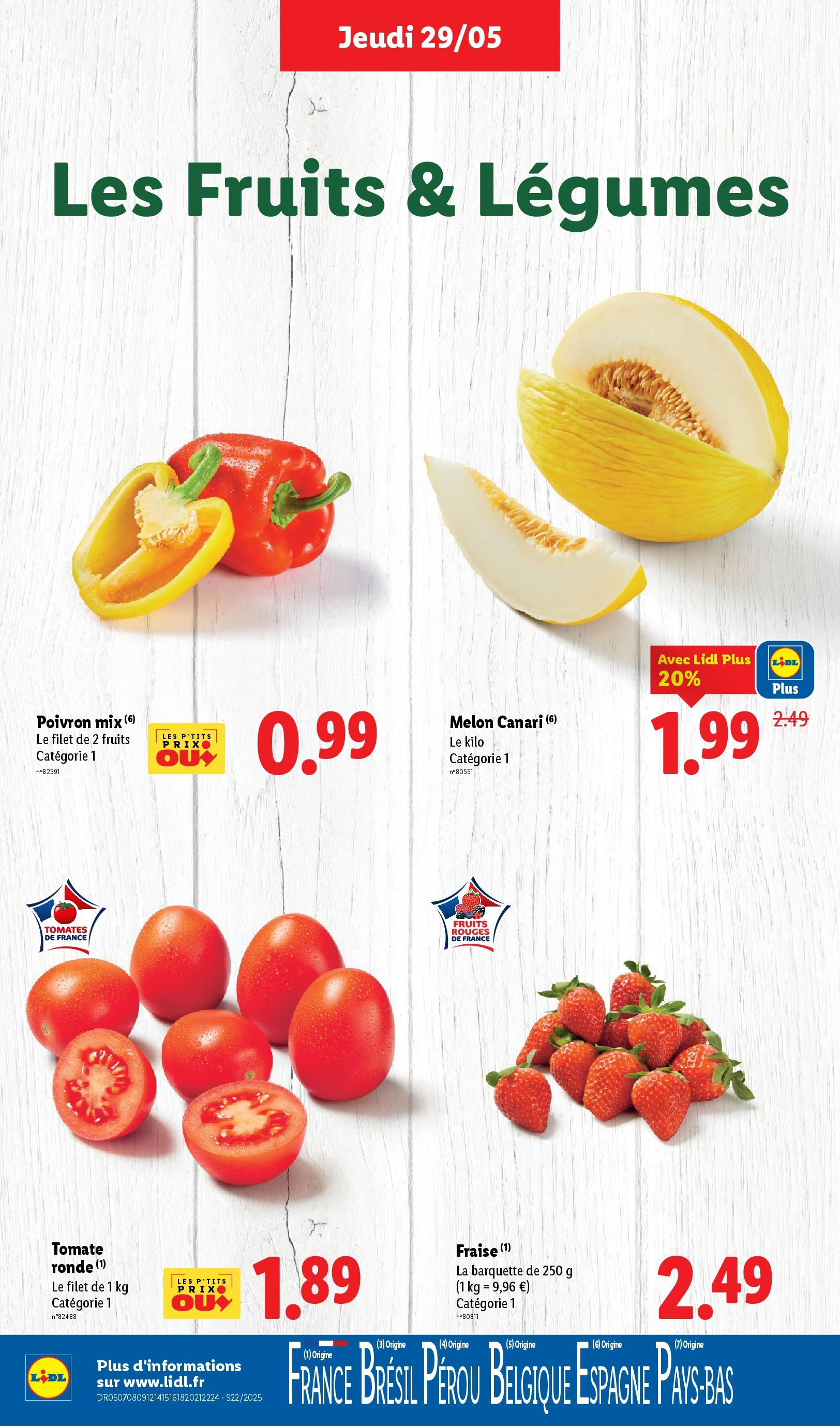 Catalogue LIDL du 28/05/2025 | Promo prospectus en ligne | Page: 4 | Produits: Fraise, Melon, Poivron, Tomates Catalogue LIDL du 28/05/2025 | Promo prospectus en ligne | Page: 4 | Produits: Fraise, Melon, Poivron, Tomates