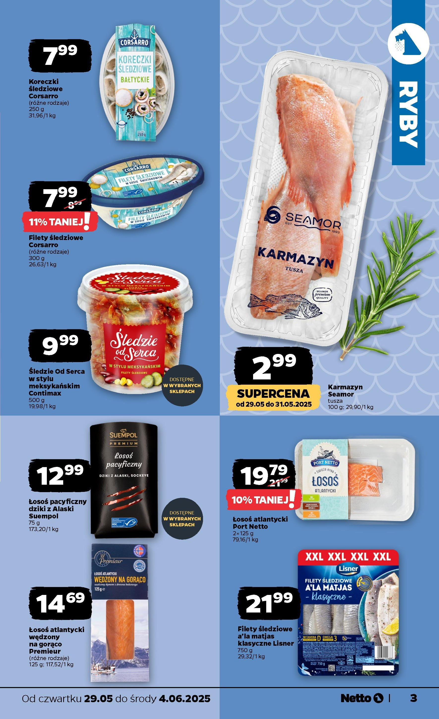 Netto gazetka - Spożywcza od 29.05.2025 - Aktualne promocje | Strona: 3 | Produkty: Łosoś atlantycki, Filety śledziowe a'la matjas, Łosoś, Ryby
