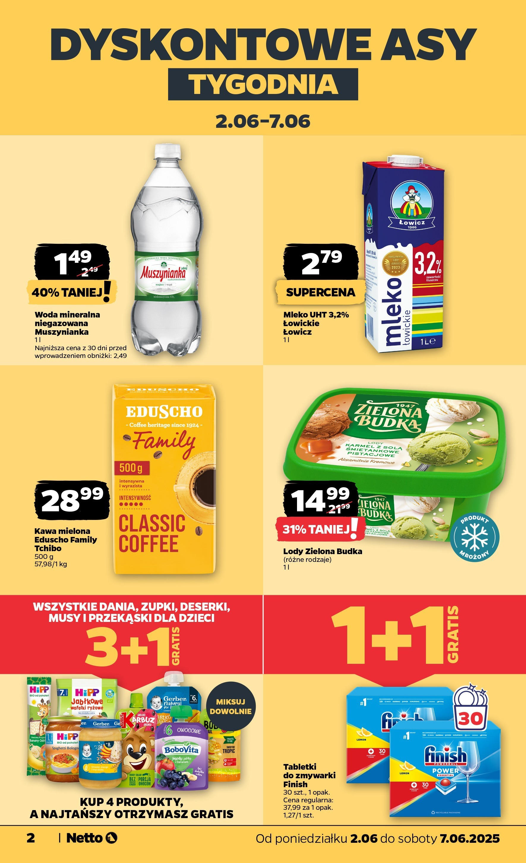 Netto gazetka - Spożywcza od 02.06.2025 - Aktualne promocje | Strona: 2 | Produkty: Muszynianka, Finish, Lody, Tabletki do zmywarki
