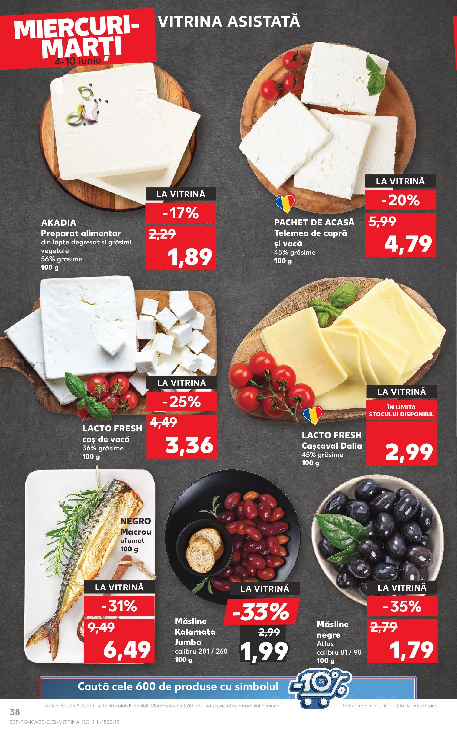Catalog Kaufland - Satu Mare 04.06.2025 - Revista si Oferta | Pagină: 38 | Produse: Vitrină, Cașcaval, Măsline, Lapte