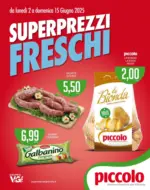 Supermercati Piccolo Superprezzi freschi - al 15.06.2025