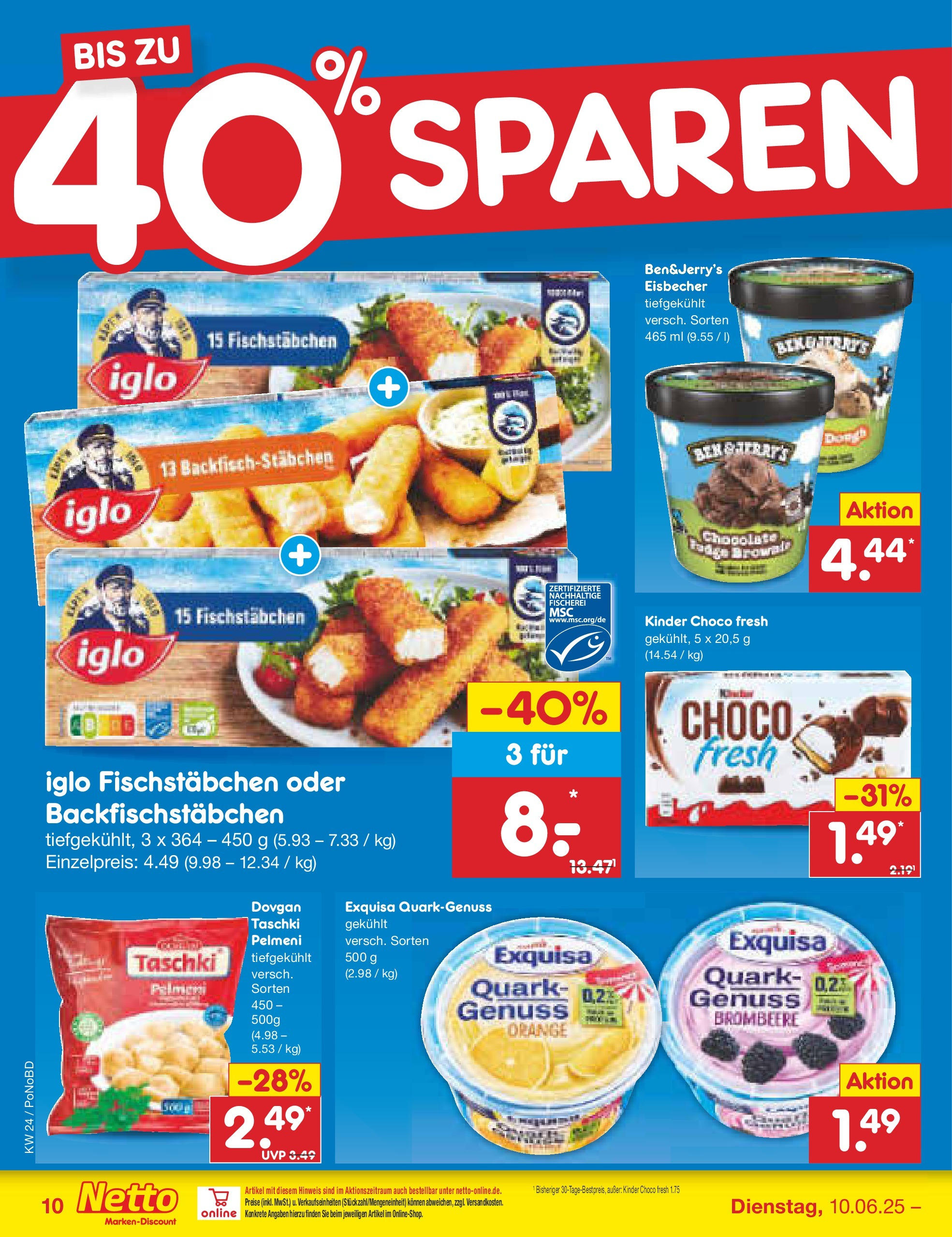 Netto Marken-Discount prospekt Selb (ab 10.06.2025) » Angebote | Seite: 10 | Produkte: Quark, Iglo, Exquisa, Fischstabchen Netto Marken-Discount prospekt Selb (ab 10.06.2025) » Angebote | Seite: 10 | Produkte: Quark, Iglo, Exquisa, Fischstabchen