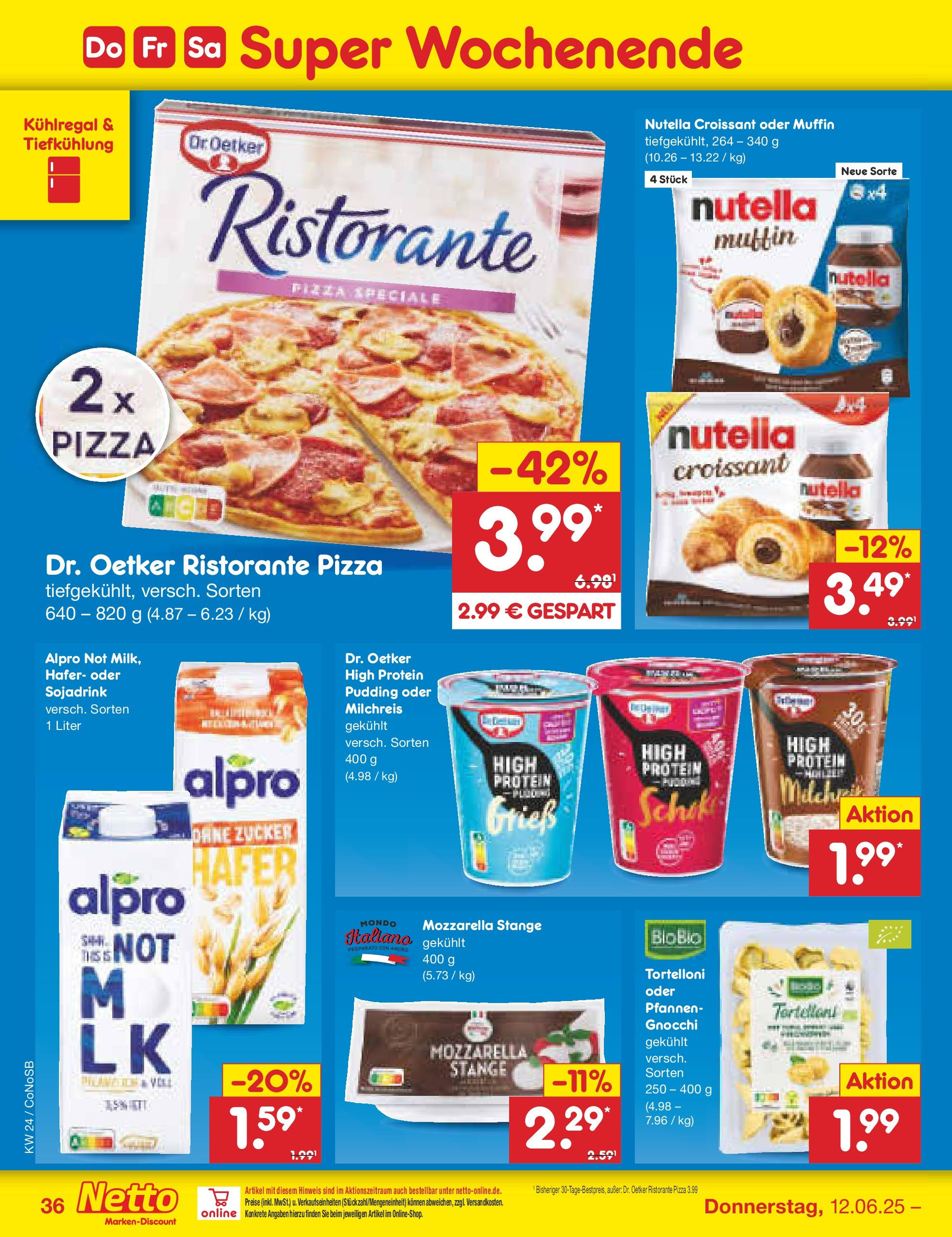 Netto Marken-Discount prospekt Kloster Lehnin (ab 10.06.2025) » Angebote | Seite: 56 | Produkte: High protein pudding, Nutella, Alpro, Pizza Netto Marken-Discount prospekt Kloster Lehnin (ab 10.06.2025) » Angebote | Seite: 56 | Produkte: High protein pudding, Nutella, Alpro, Pizza