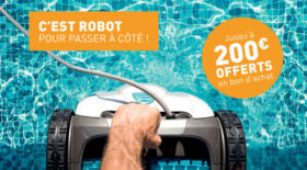 Jusqu'à 200€ offerts en bon d'achat* sur une sélection de robots de piscine