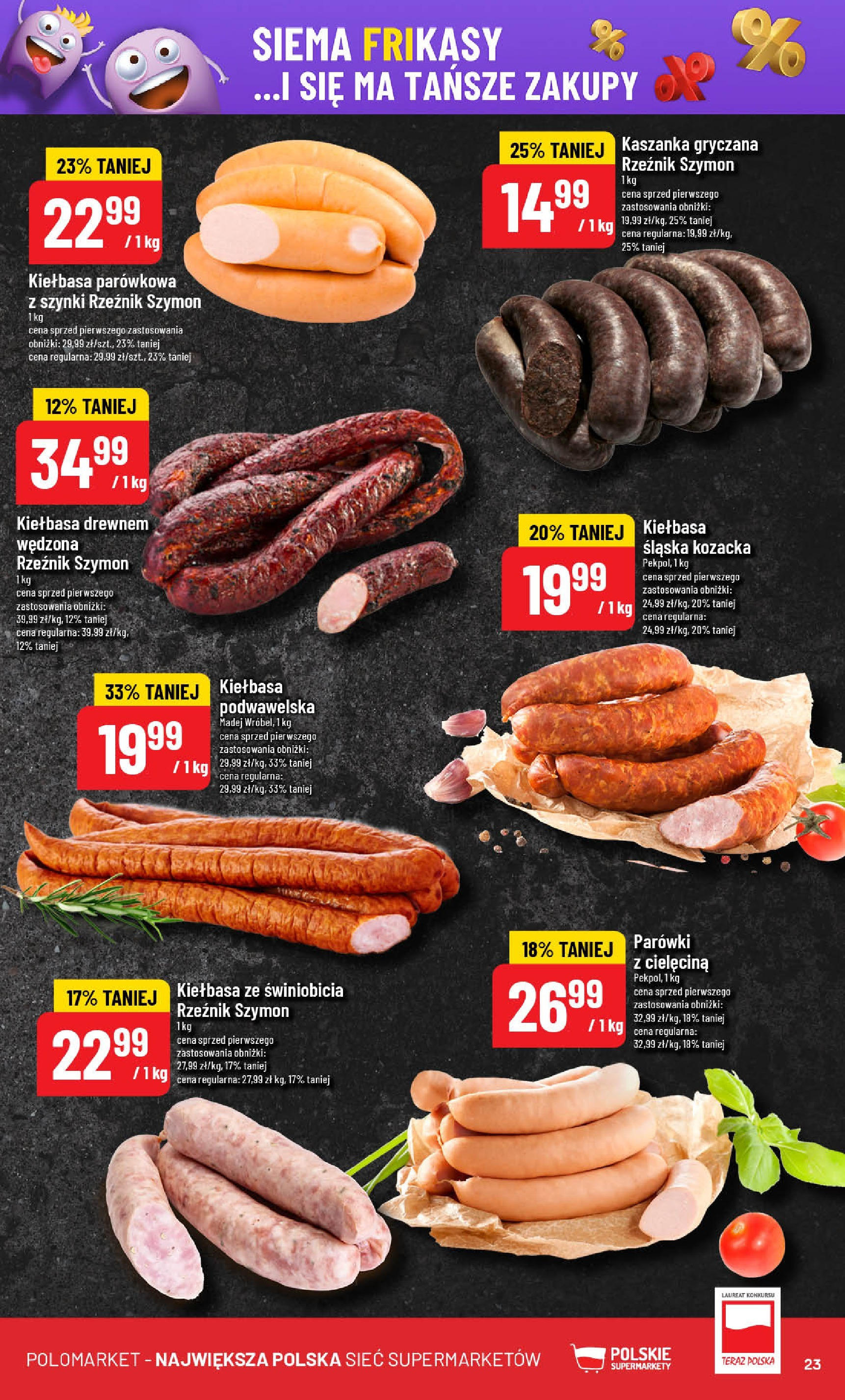 POLOmarket gazetka od jutra (04.06.2025) - Nowa PDF | Strona: 23 | Produkty: Kiełbasa, Parówki, Kaszanka, Kiełbasa podwawelska