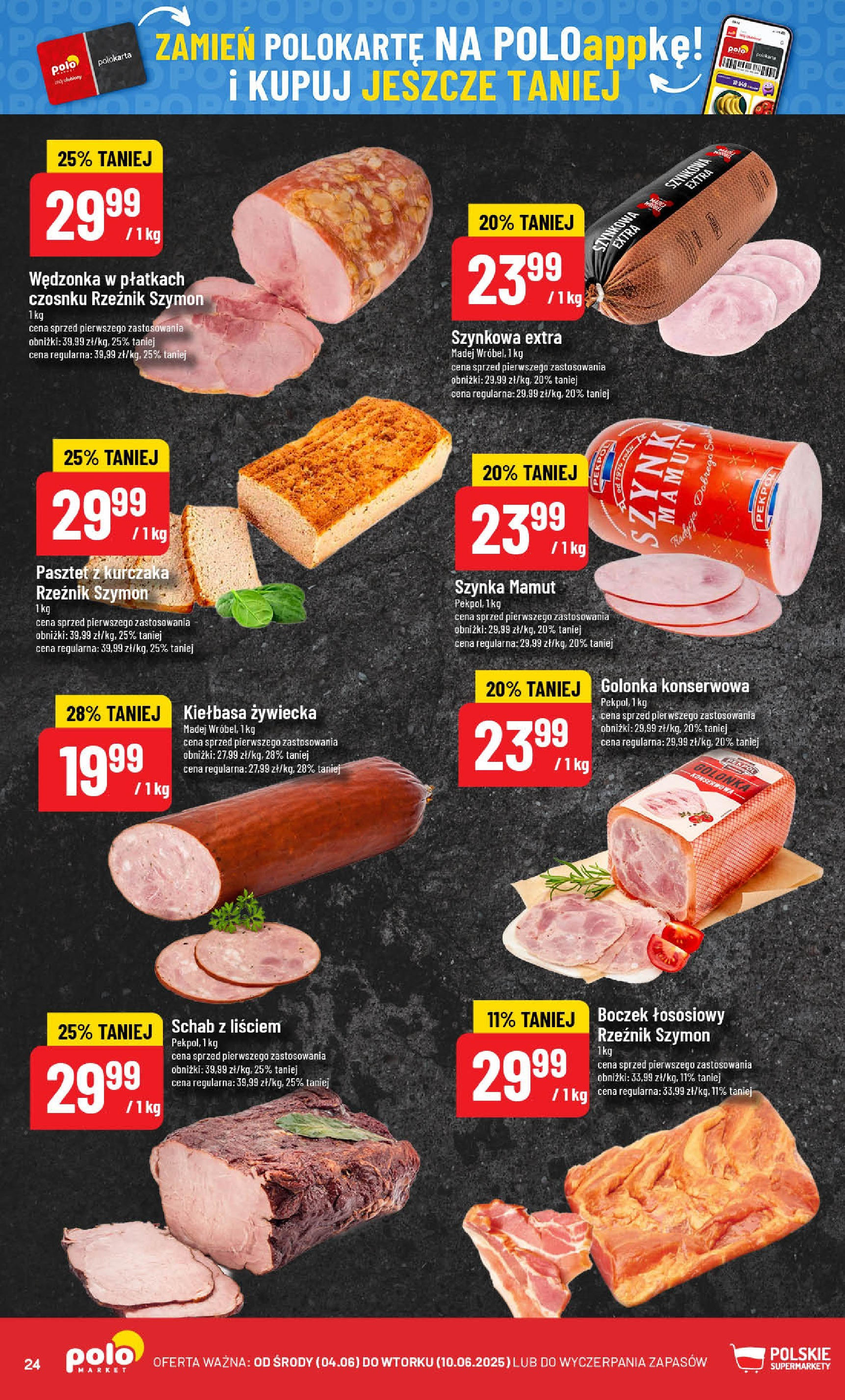 POLOmarket gazetka od jutra (04.06.2025) - Nowa PDF | Strona: 24 | Produkty: Kiełbasa, Schab, Szynka, Boczek