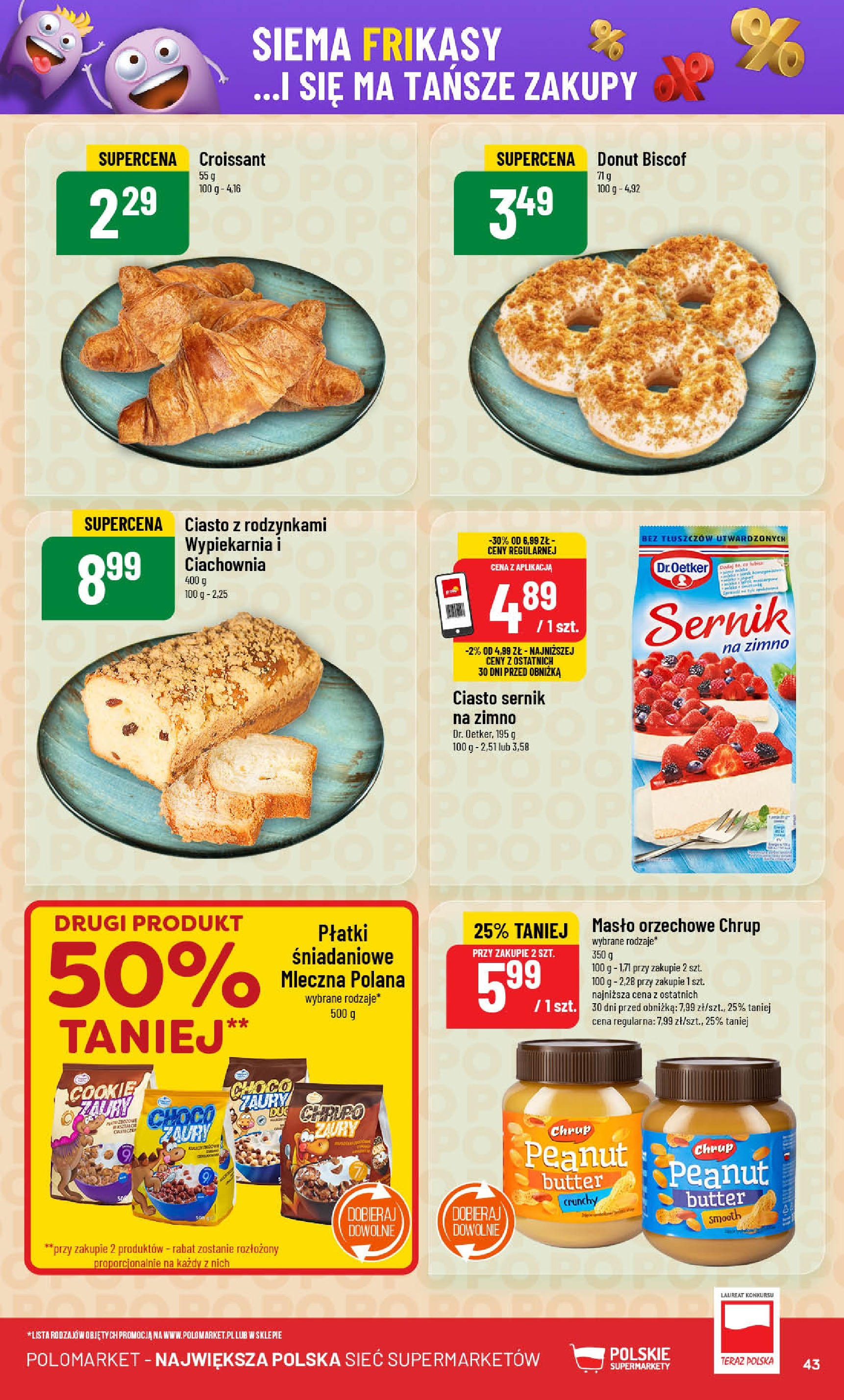 POLOmarket gazetka od jutra (04.06.2025) - Nowa PDF | Strona: 43 | Produkty: Ciasto, Płatki śniadaniowe, Masło, Płatki