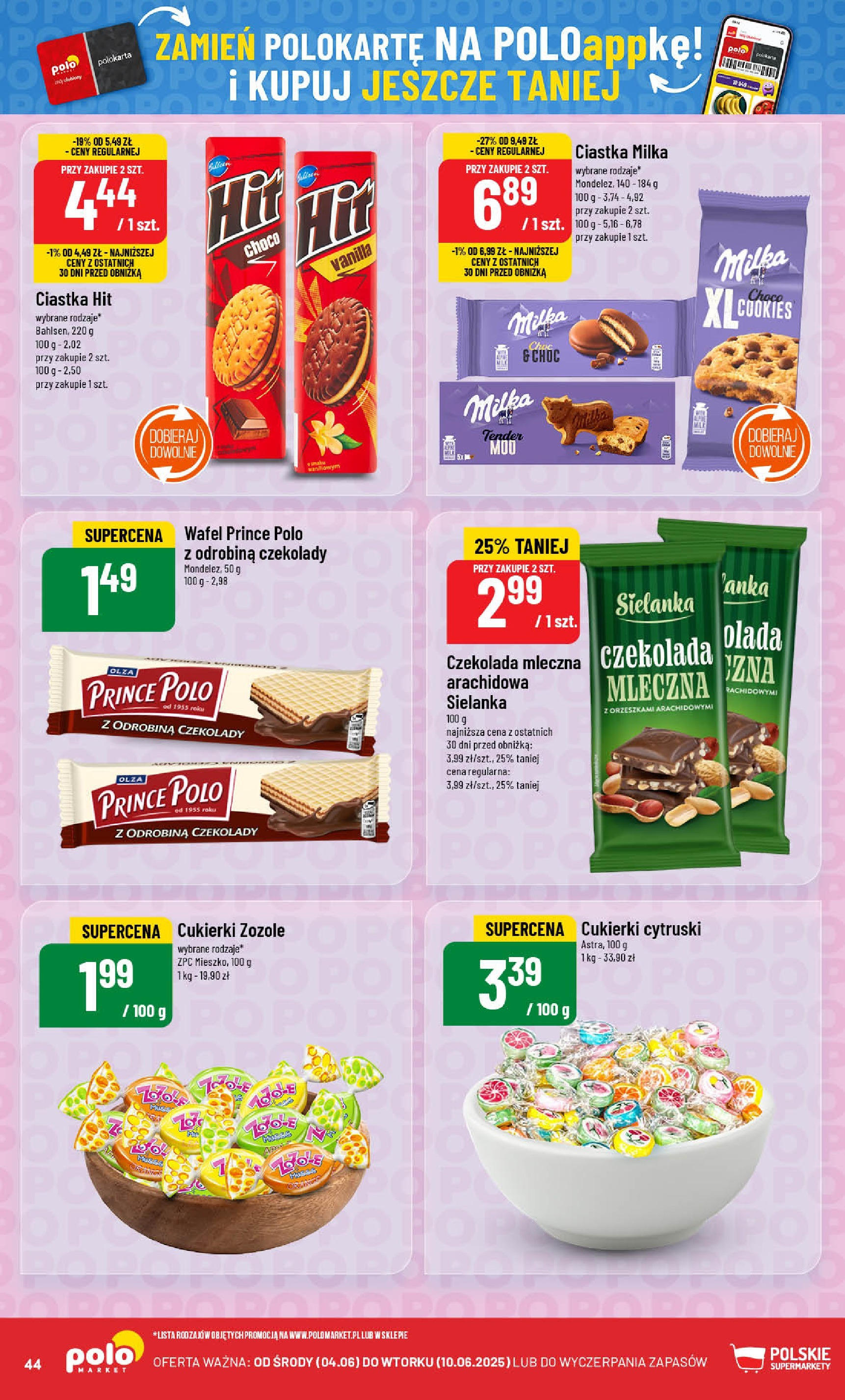POLOmarket gazetka od jutra (04.06.2025) - Nowa PDF | Strona: 44 | Produkty: Cukierki zozole, Czekolada mleczna, Cukierki, Ciastka