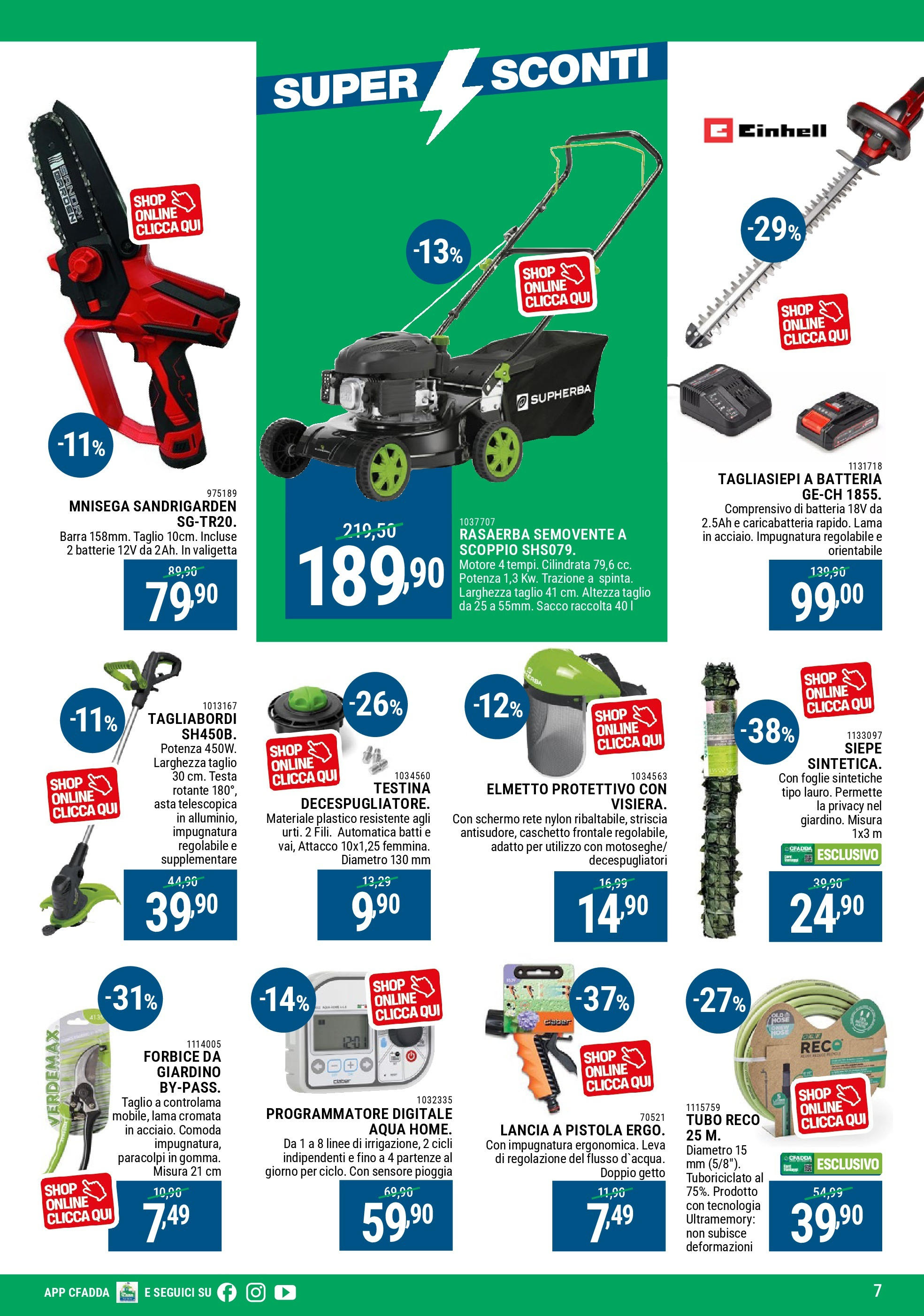 Nuovo CFadda - Super sconti Giugno dal 04/06/2025 > offerte anteprima 🛍️ | Pagina: 7 | Prodotti: Schermo, Tubo, Tagliasiepi, Batteria