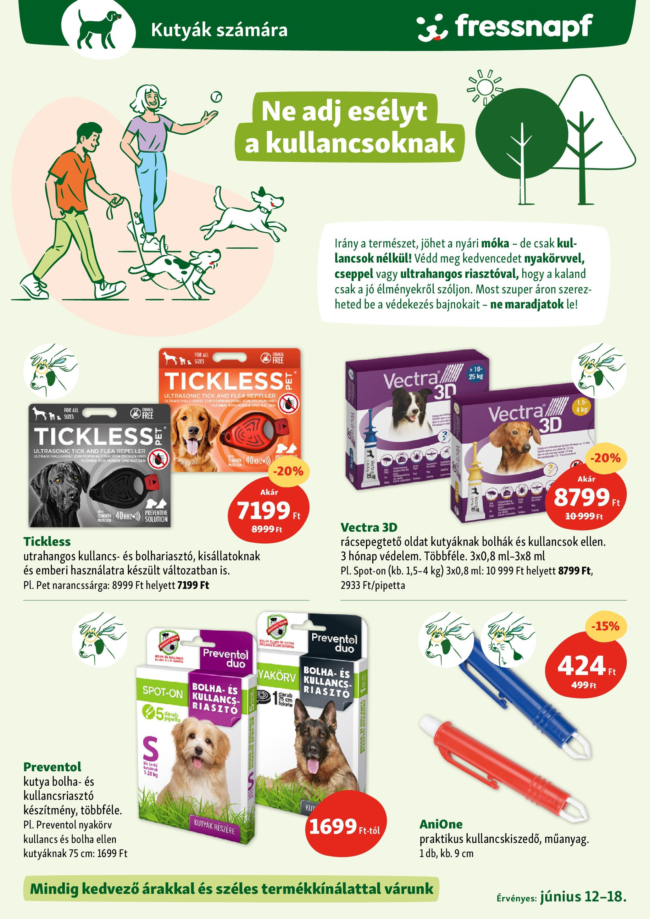 Fressnapf Akciós újság - 2025.06.12. -tól/töl > akció, lapozható szórólap 🛍️ | Oldal: 12 | Termékek: Kullancsriasztó, Riasztó
