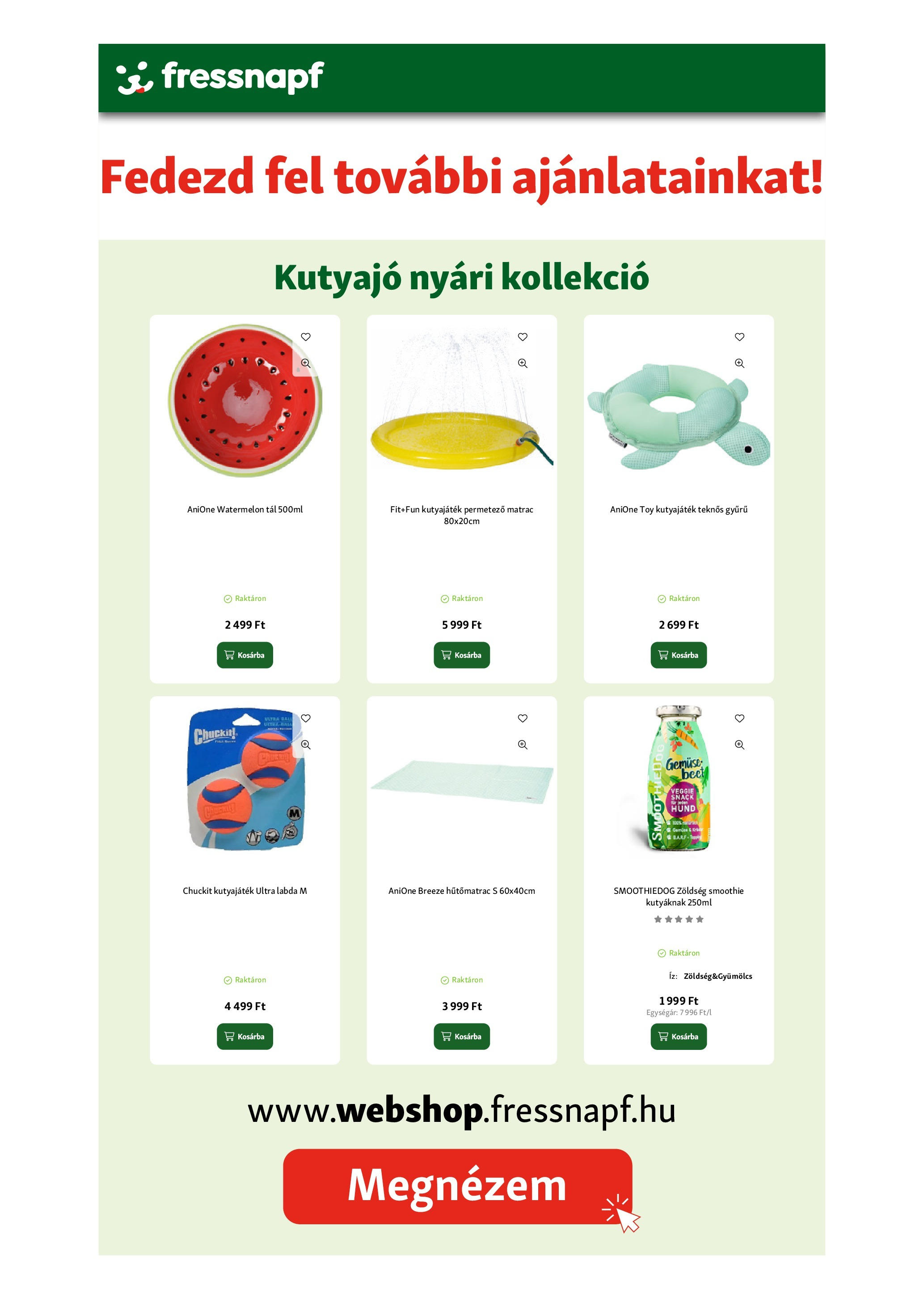 Fressnapf Akciós újság - 2025.06.12. -tól/töl > akció, lapozható szórólap 🛍️ | Oldal: 17 | Termékek: Permetező, Matrac, Zöldség, Smoothie