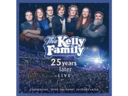 The Kelly Family - 25 years later live [CD]