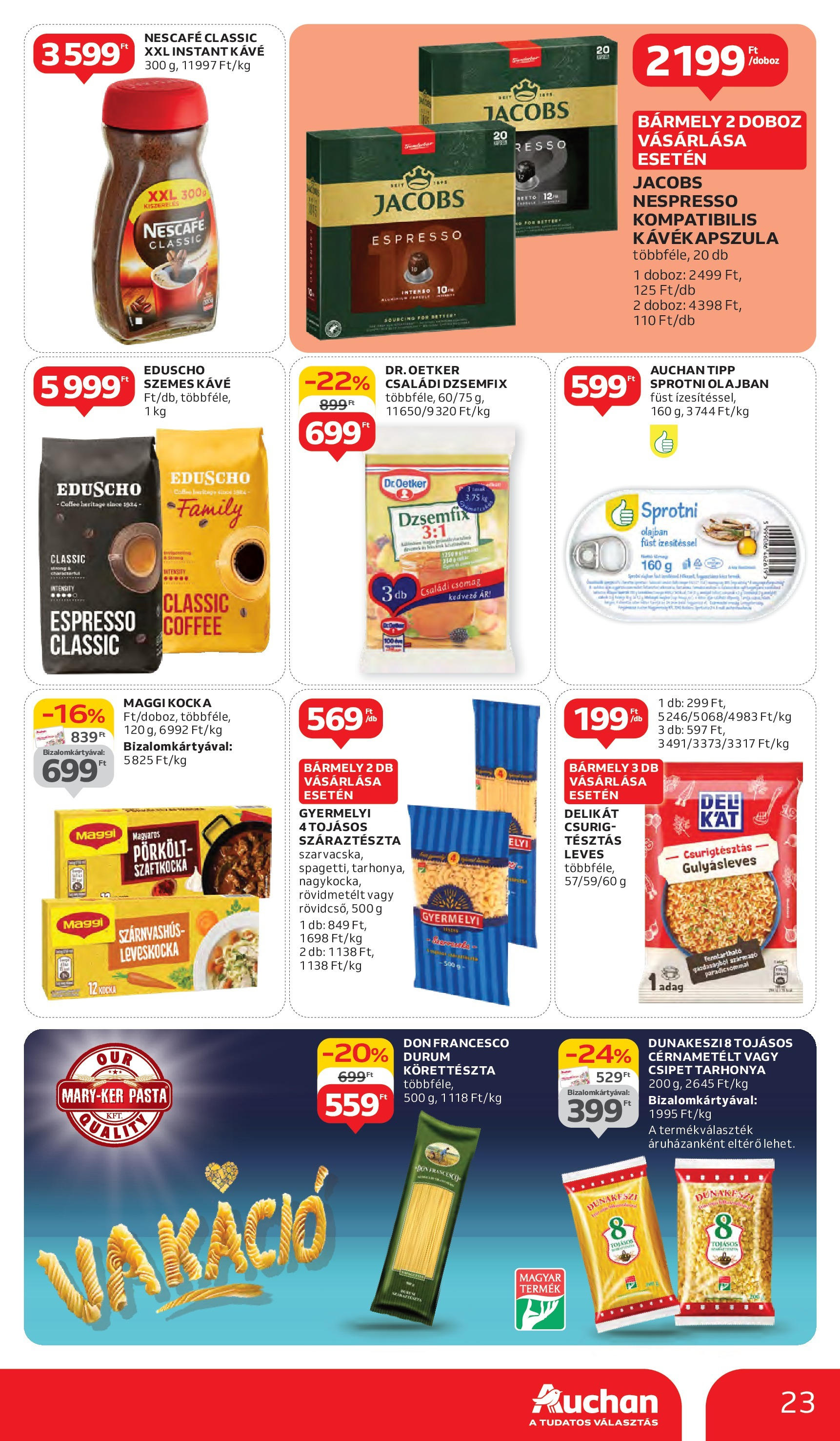 Auchan Akciós újság - 2025.06.05. -tól/töl > akció, lapozható szórólap 🛍️ | Oldal: 23 | Termékek: Kávékapszula, Tarhonya, Kávé, Instant kávé