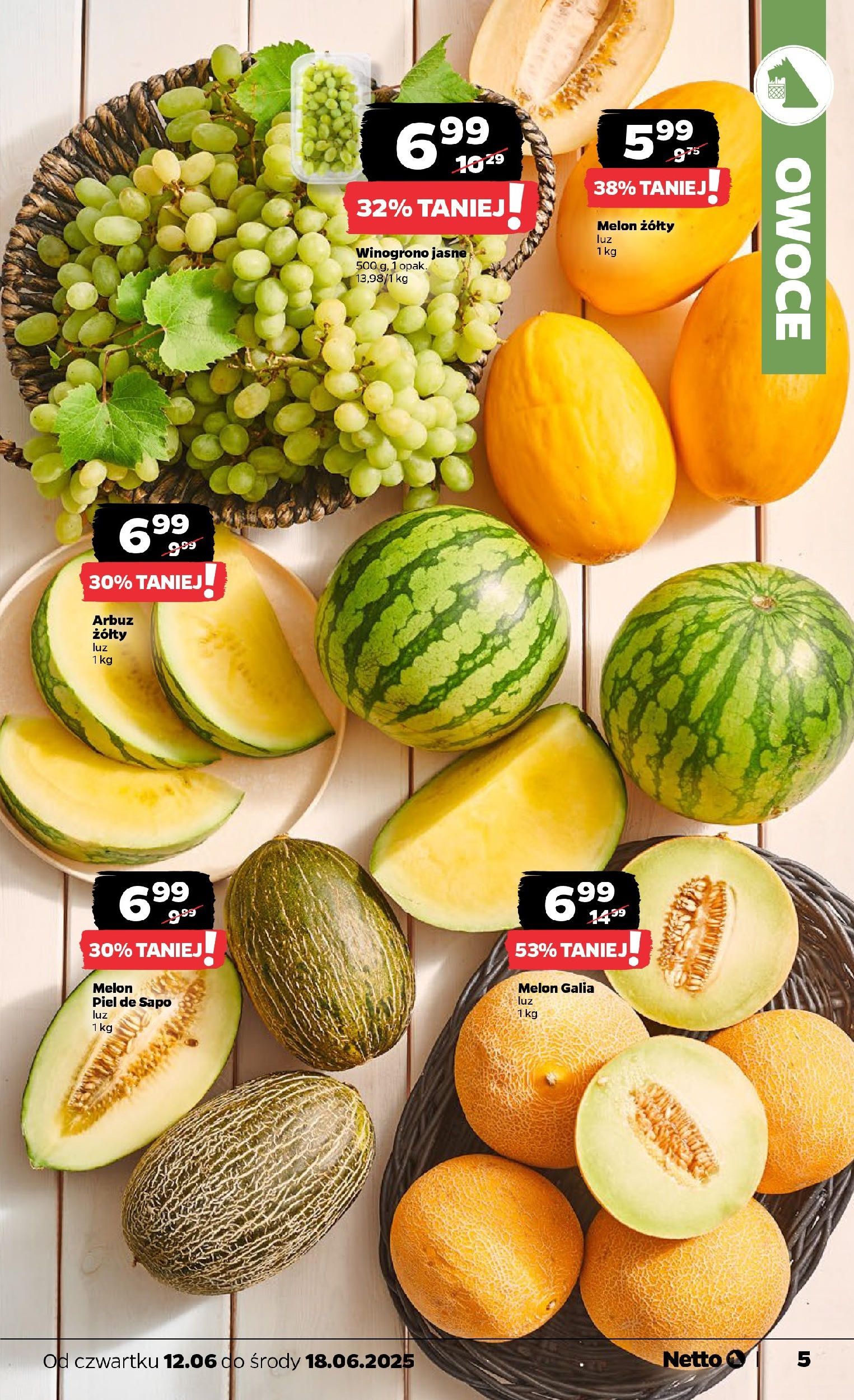 Netto gazetka - Spożywcza od 12.06.2025 - Aktualne promocje | Strona: 5 | Produkty: Arbuz, Melon, Winogrono, Owoce