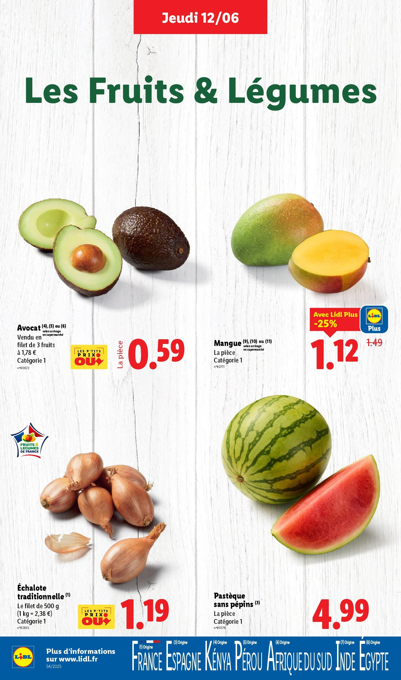 Catalogue LIDL du 12/06/2025 | Promo prospectus en ligne | Page: 4 | Produits: Avocat, Mangue, Pastèque, Échalote Catalogue LIDL du 12/06/2025 | Promo prospectus en ligne | Page: 4 | Produits: Avocat, Mangue, Pastèque, Échalote